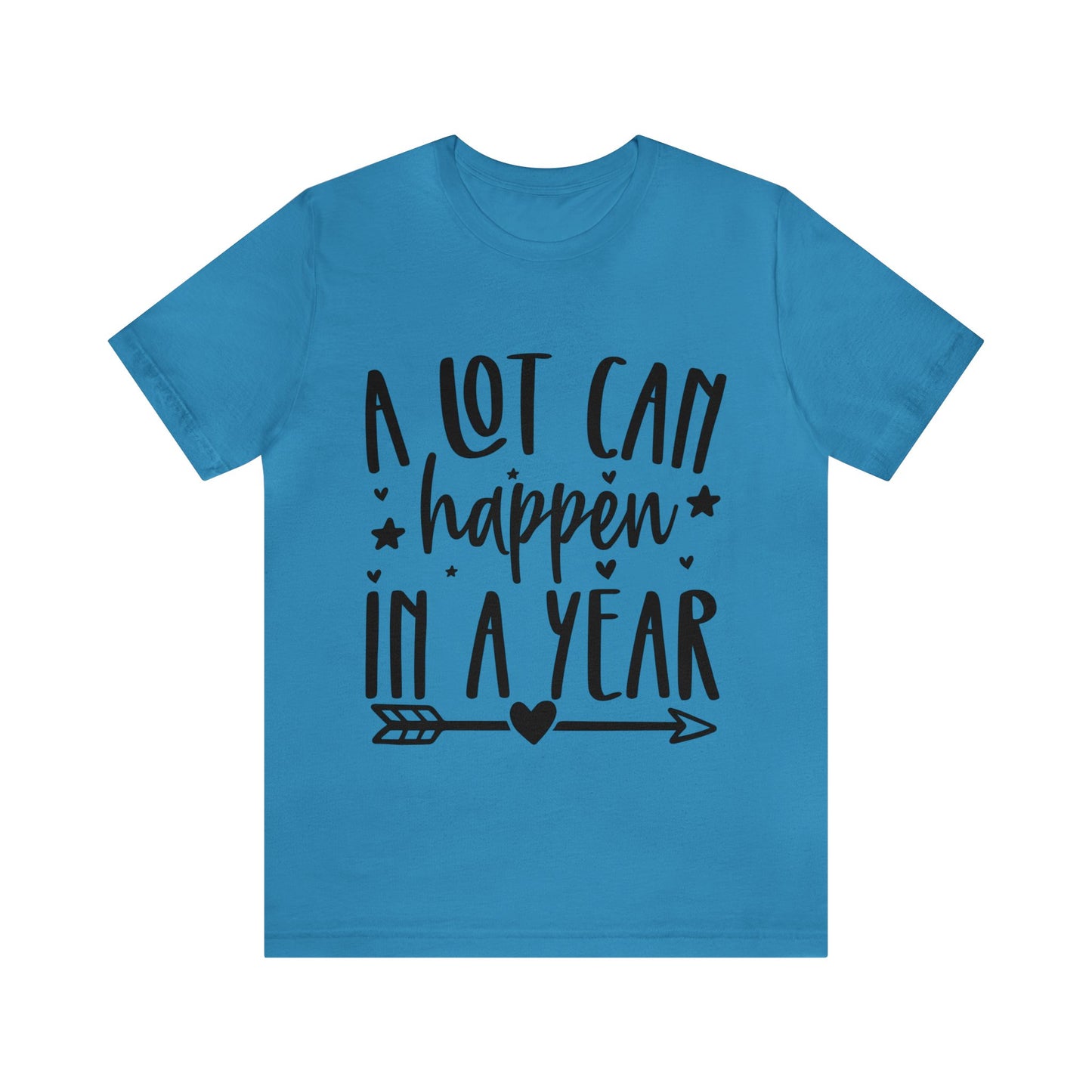 A Lot Can Happen Unisex Jersey Short Sleeve Tee
