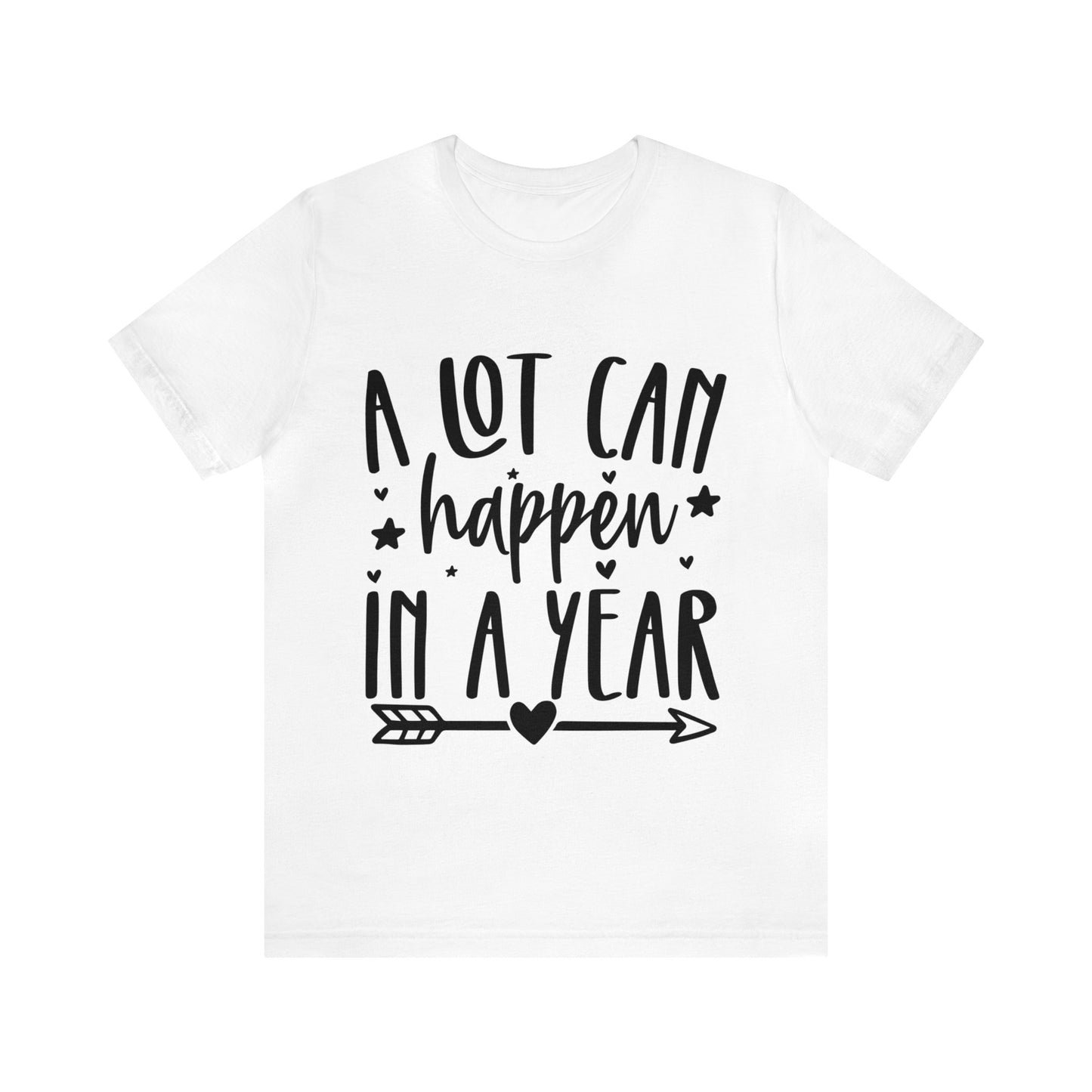 A Lot Can Happen Unisex Jersey Short Sleeve Tee