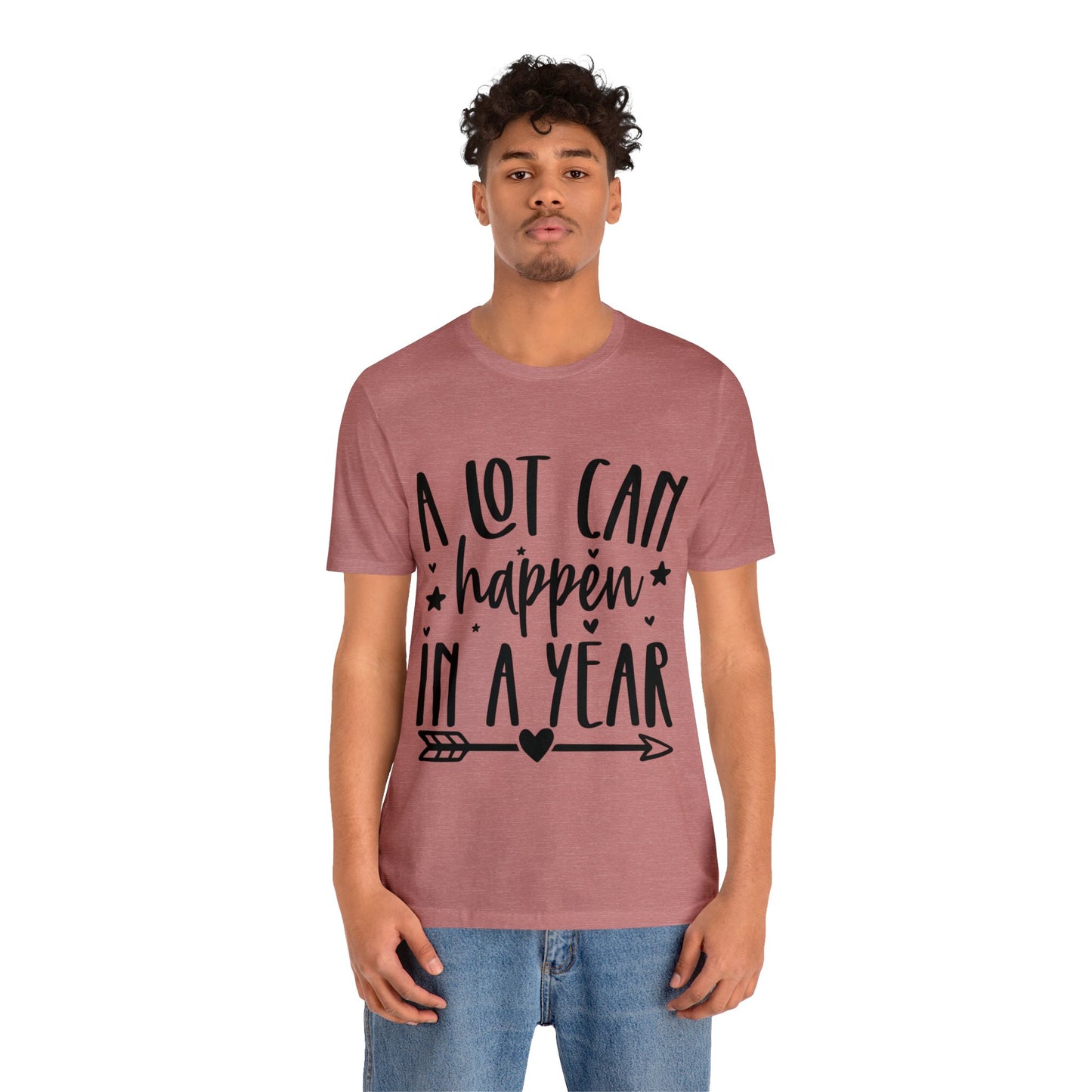 A Lot Can Happen Unisex Jersey Short Sleeve Tee