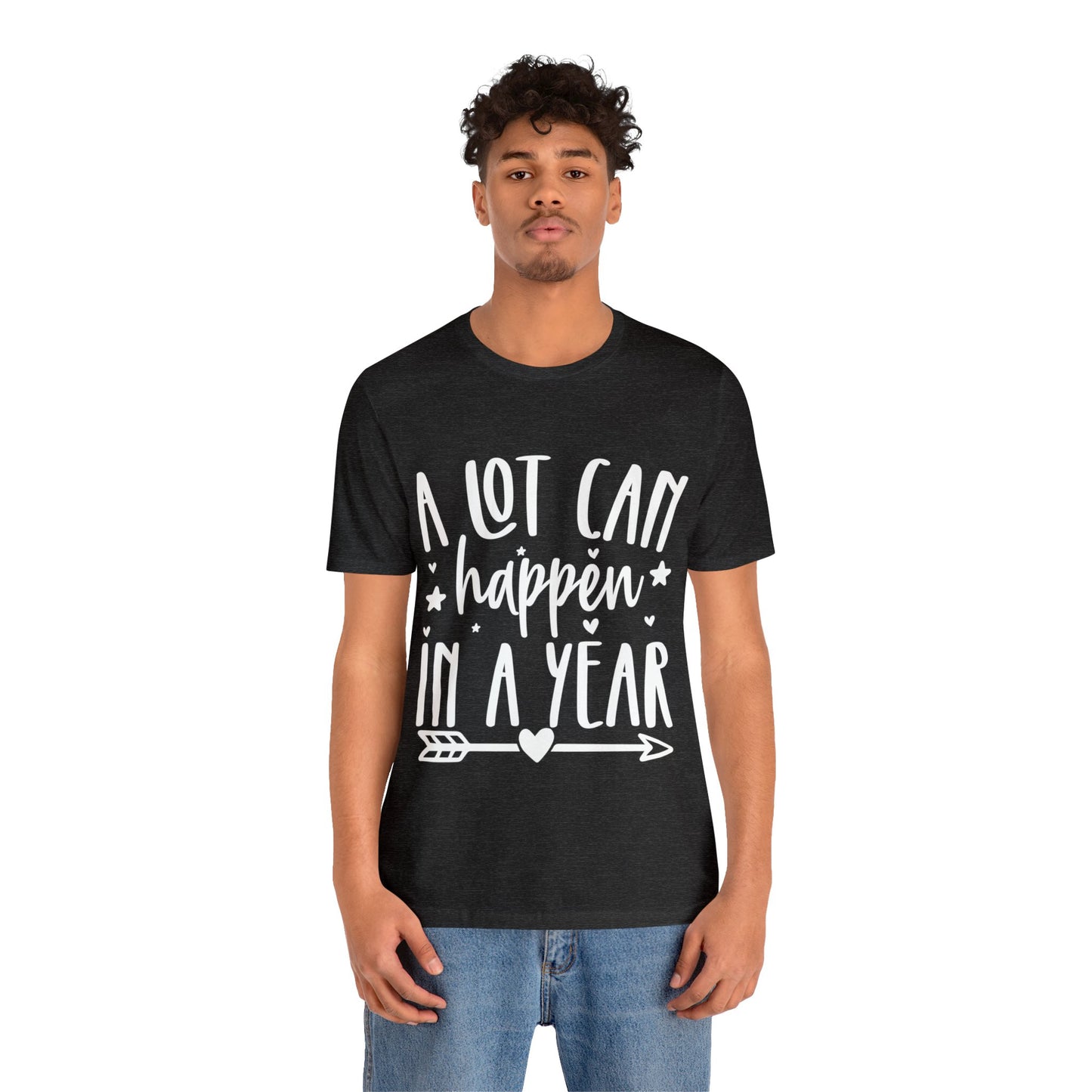 A Lot Can Happen Unisex Jersey Short Sleeve Tee