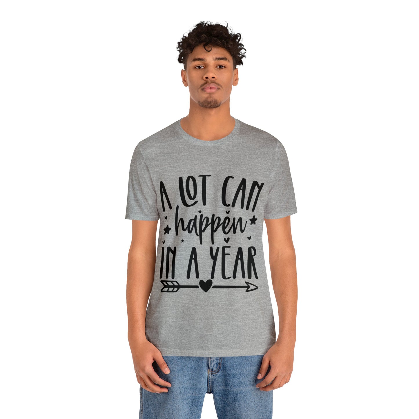 A Lot Can Happen Unisex Jersey Short Sleeve Tee