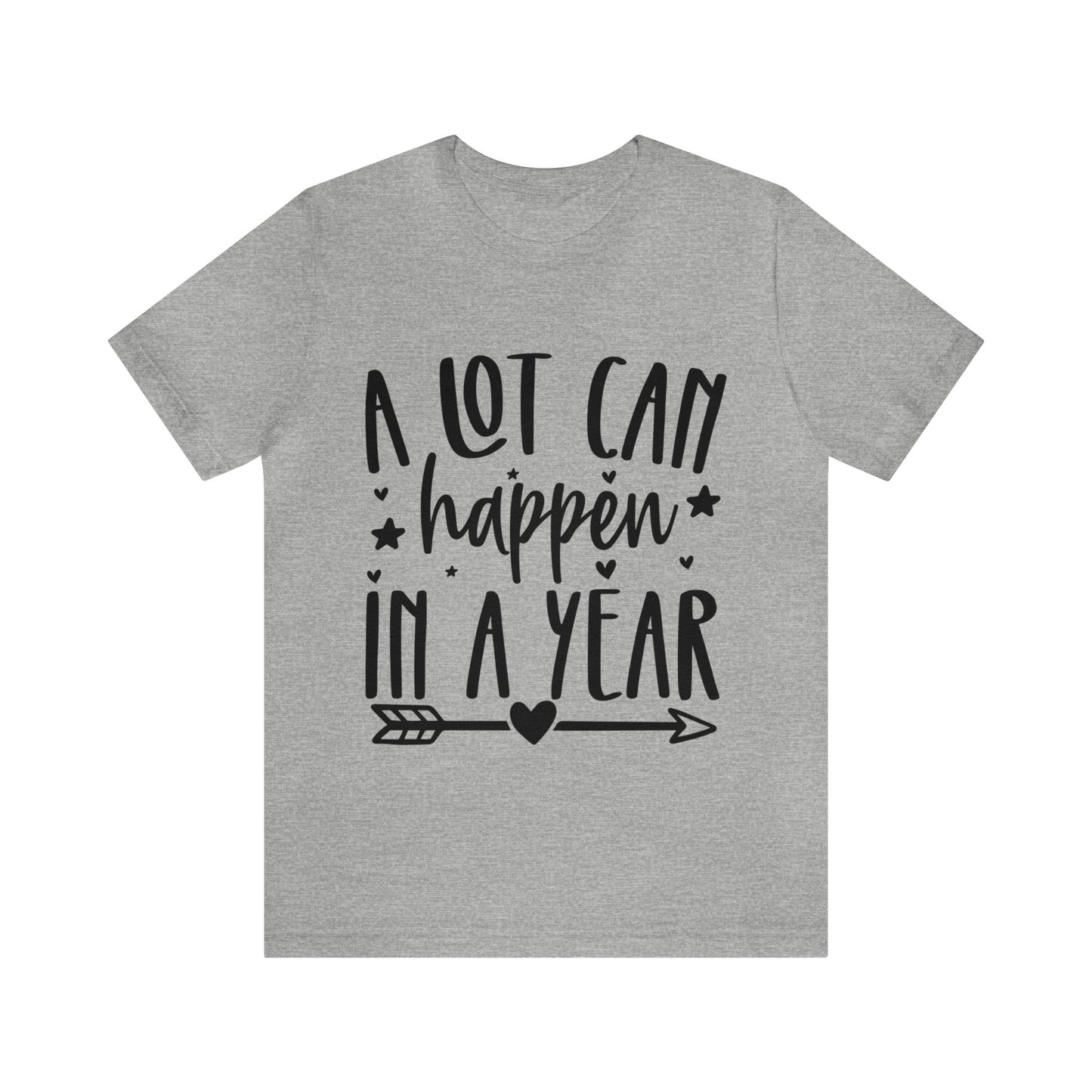 A Lot Can Happen Unisex Jersey Short Sleeve Tee