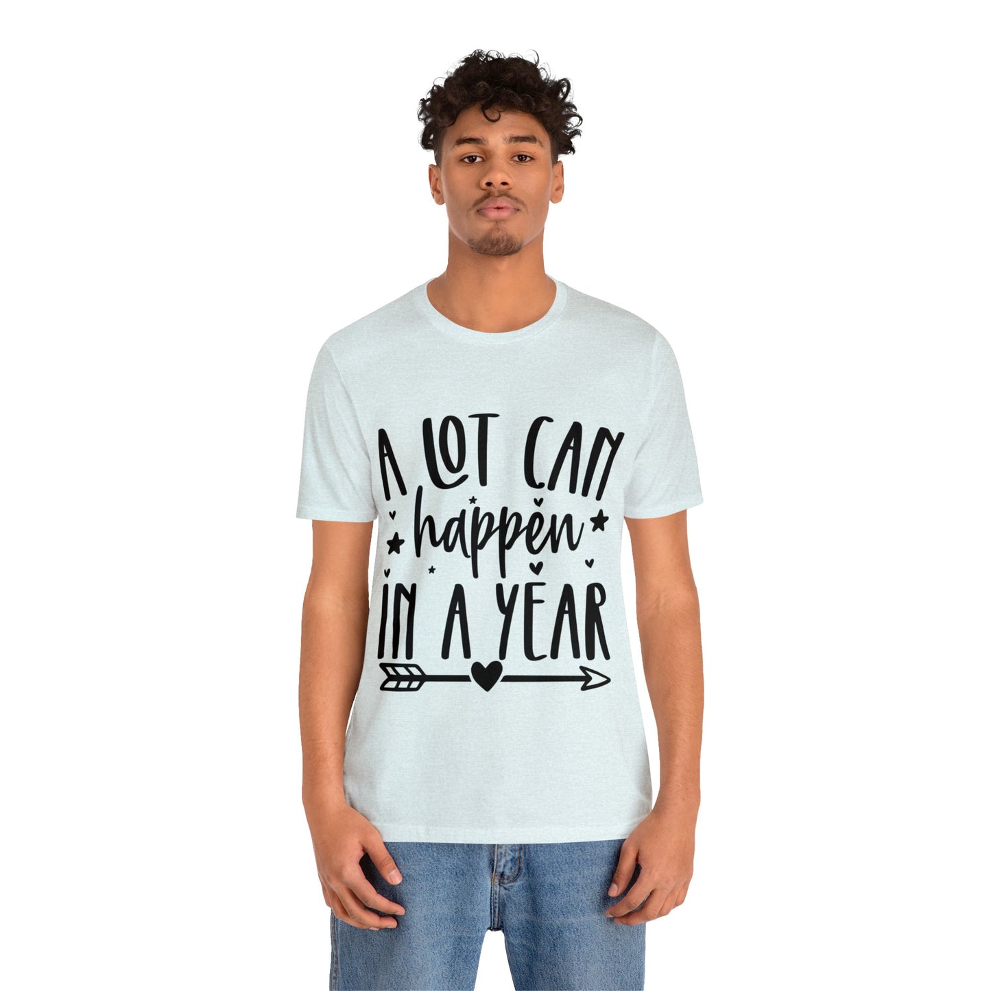 A Lot Can Happen Unisex Jersey Short Sleeve Tee