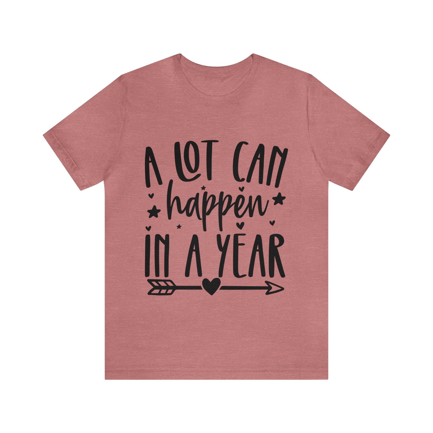 A Lot Can Happen Unisex Jersey Short Sleeve Tee