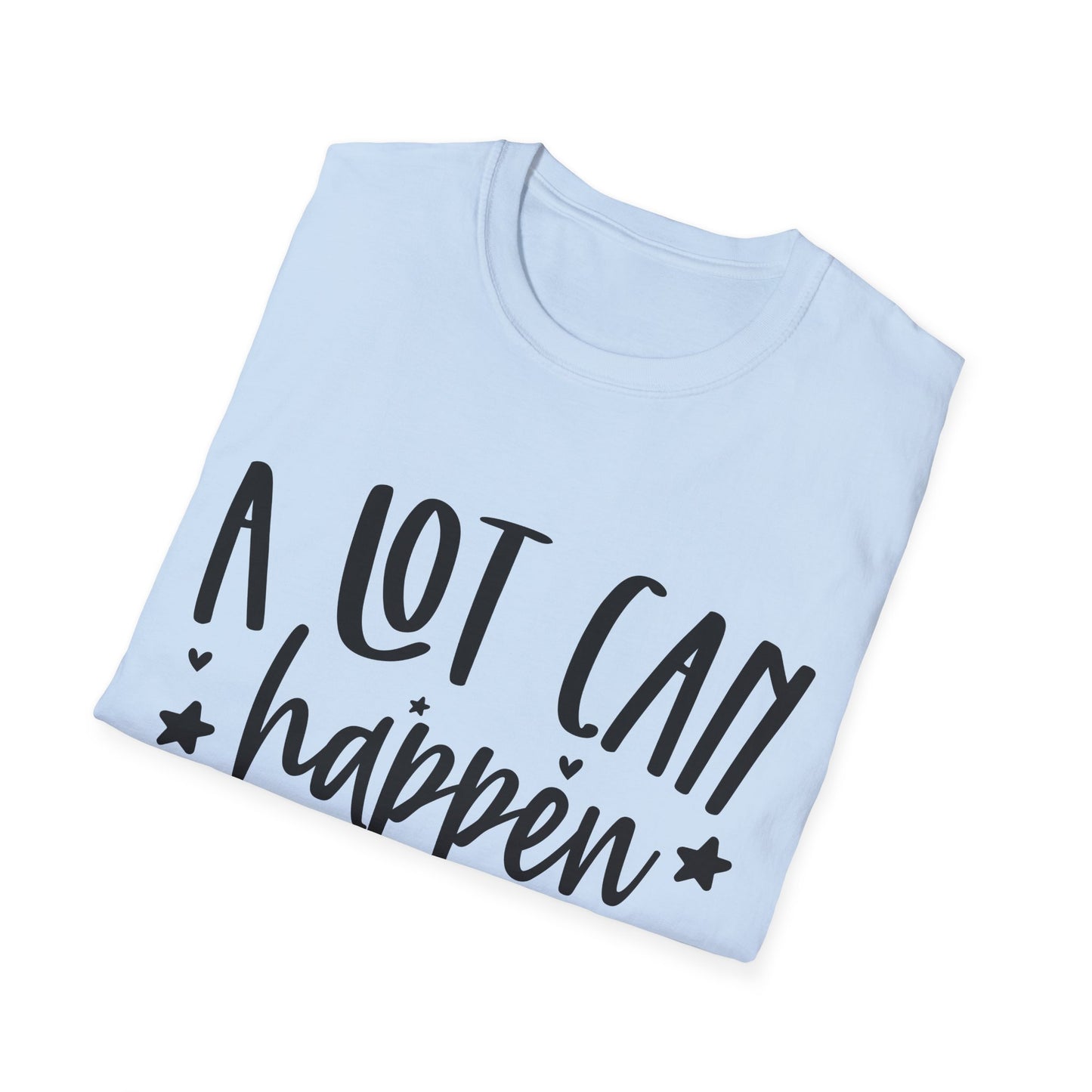 A Lot Can Happen Unisex Softstyle T-Shirt