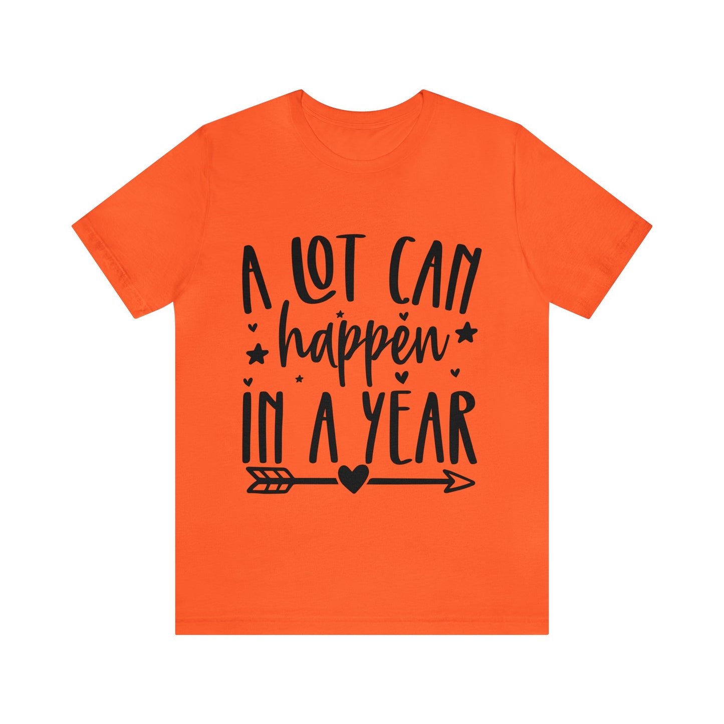 A Lot Can Happen Unisex Jersey Short Sleeve Tee