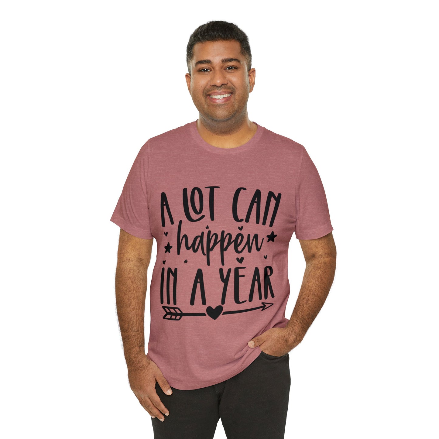 A Lot Can Happen Unisex Jersey Short Sleeve Tee
