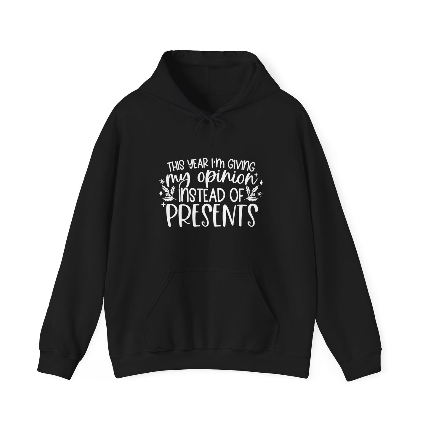 Opinion Instead of Presents Unisex Heavy Blend™ Hooded Sweatshirt