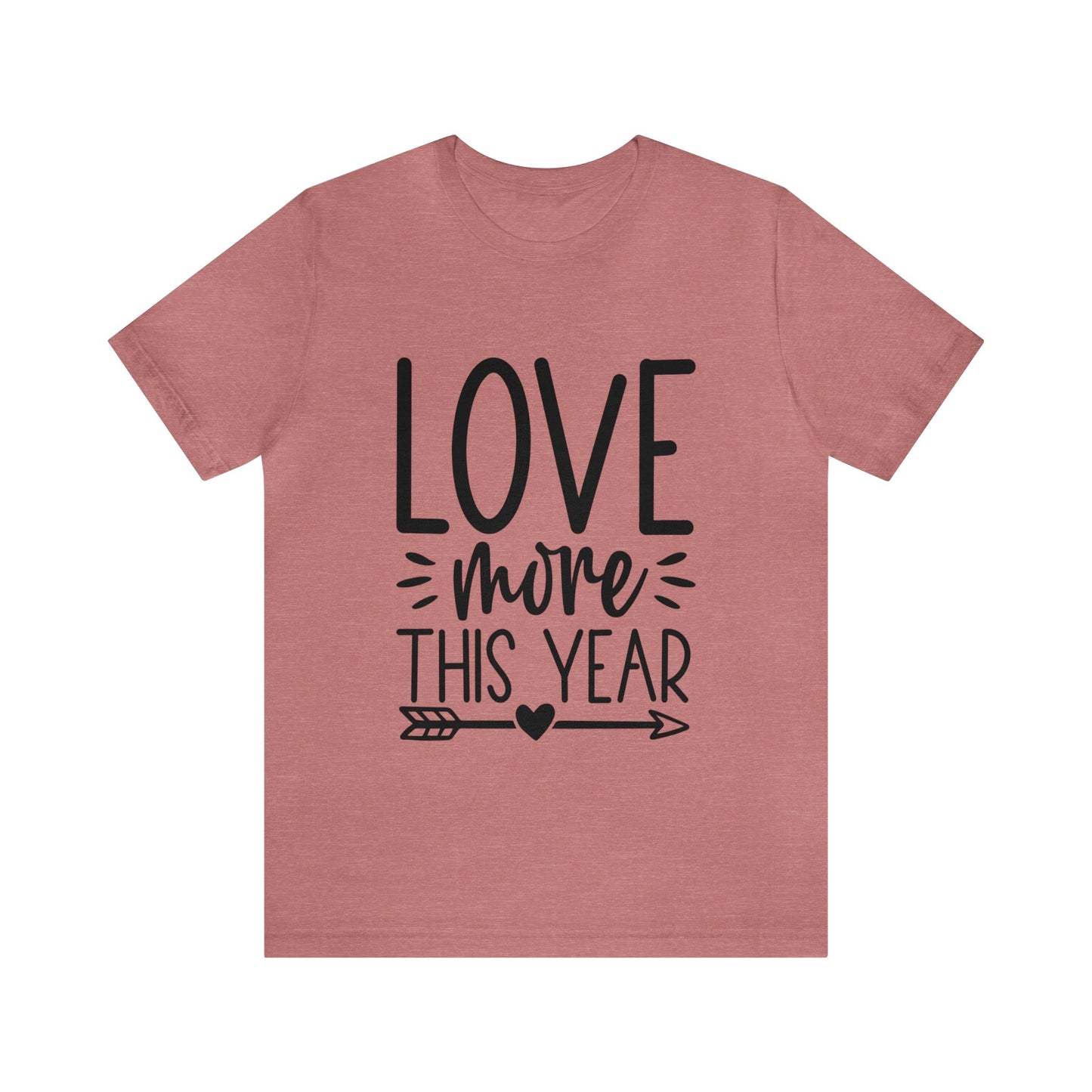 Love More Unisex Jersey Short Sleeve Tee