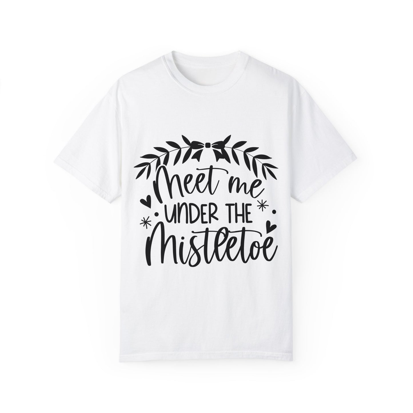 Meet me under Misteetoe Unisex Garment-Dyed T-shirt