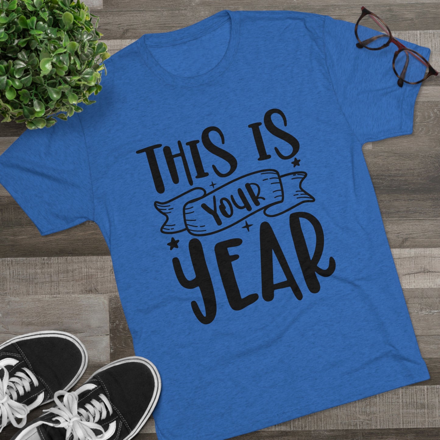 This is Your Year Unisex Tri-Blend Crew Tee