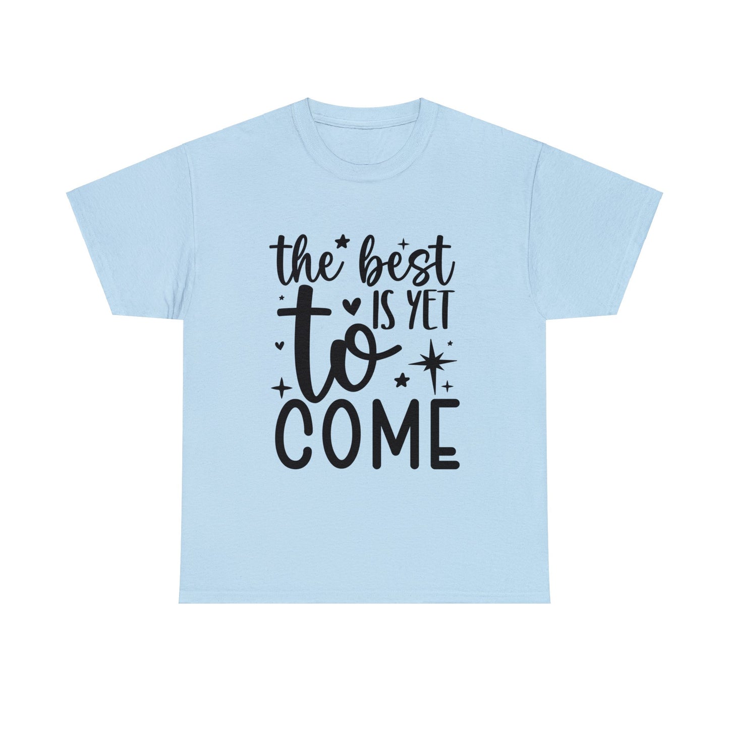 Best Yet to Come Unisex Heavy Cotton Tee