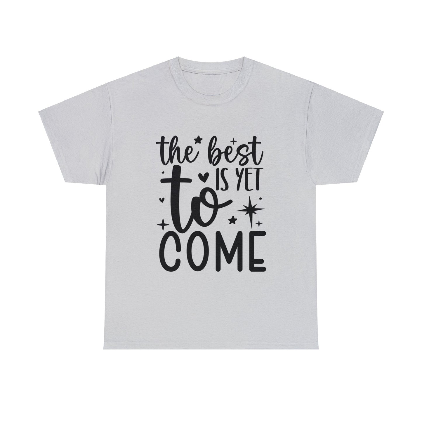 Best Yet to Come Unisex Heavy Cotton Tee