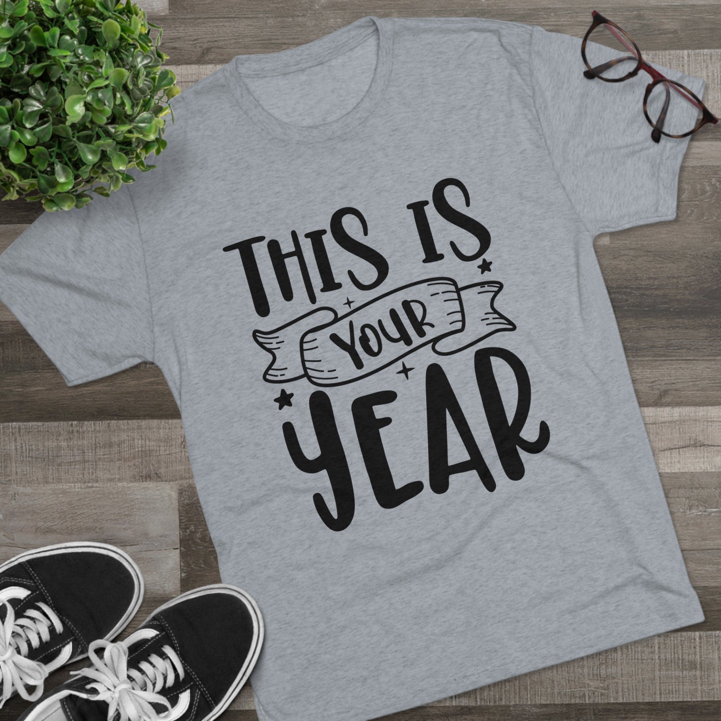 This is Your Year Unisex Tri-Blend Crew Tee