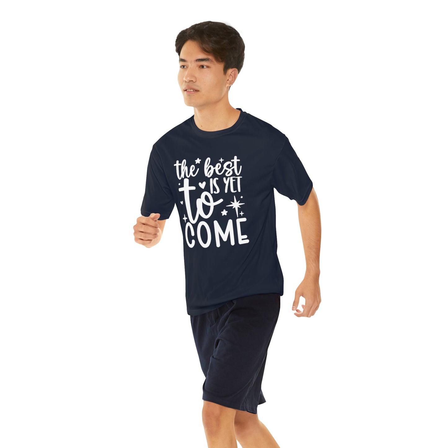 Best Yet to Come Men's Performance T-Shirt