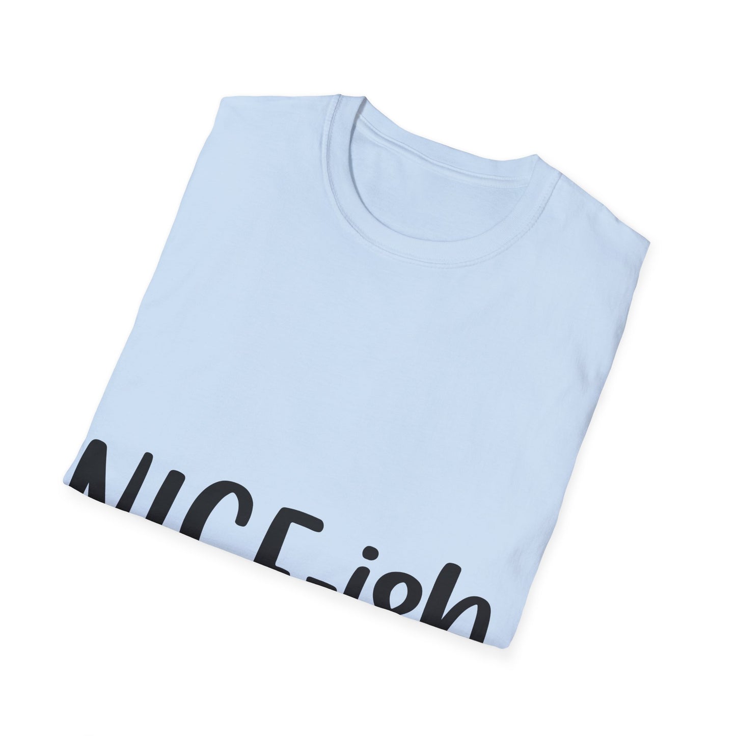 Nice-ish Unisex Softstyle T-Shirt