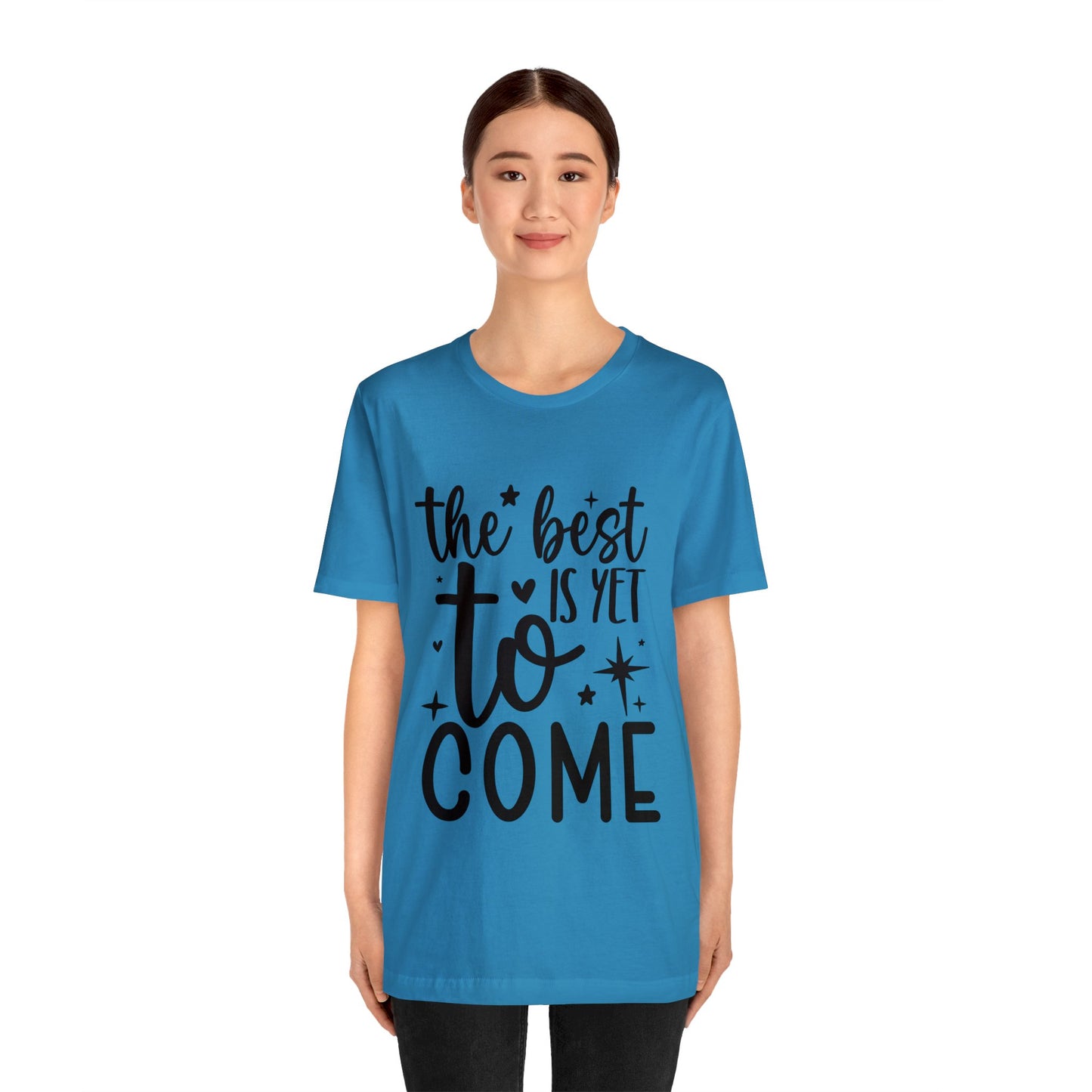 Best Yet to Come Unisex Jersey Short Sleeve Tee