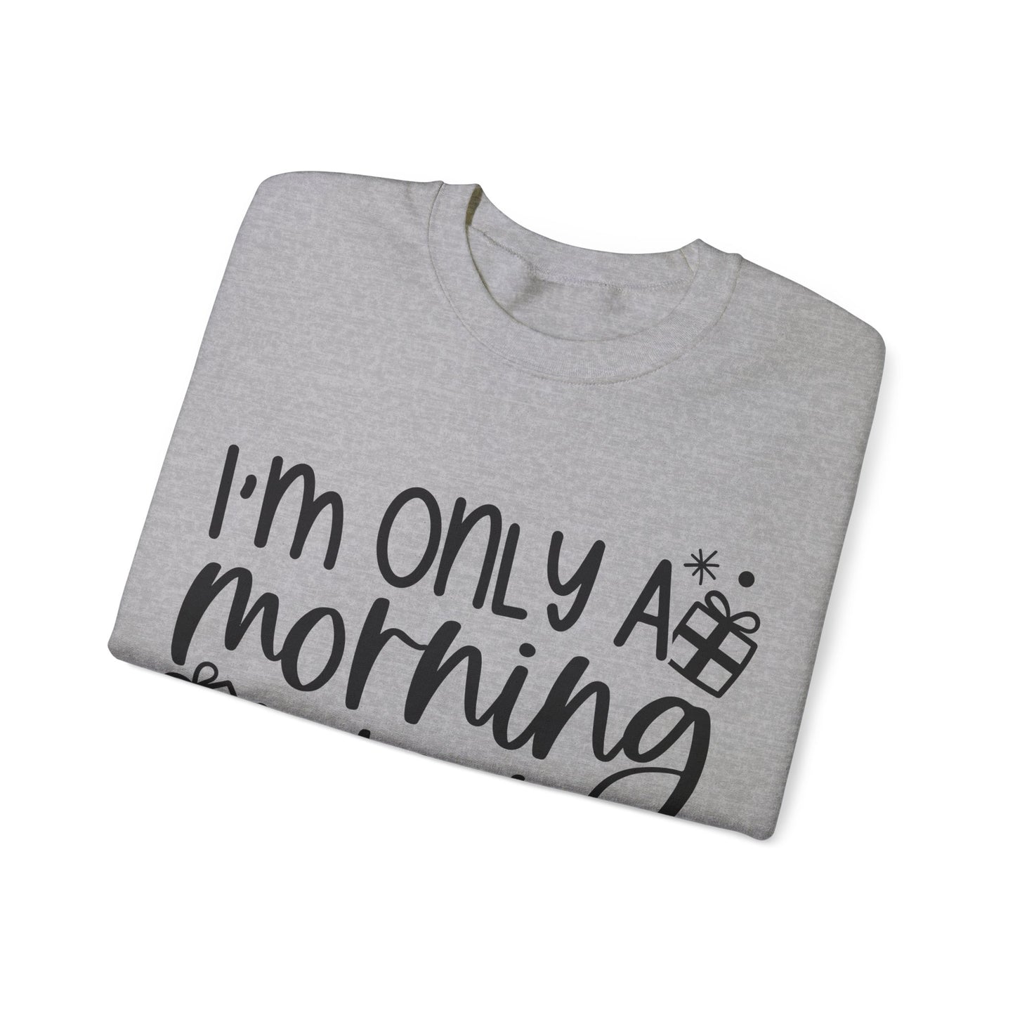 Morning Person Unisex Heavy Blend™ Crewneck Sweatshirt