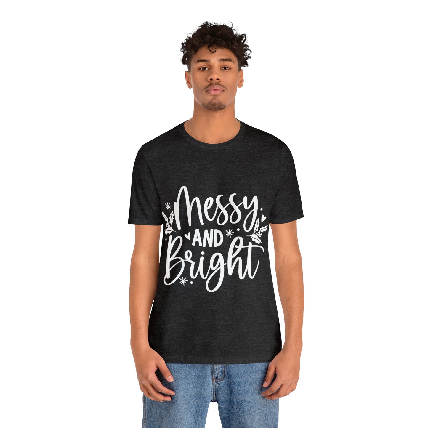 Messy & Bright Unisex Jersey Short Sleeve Tee