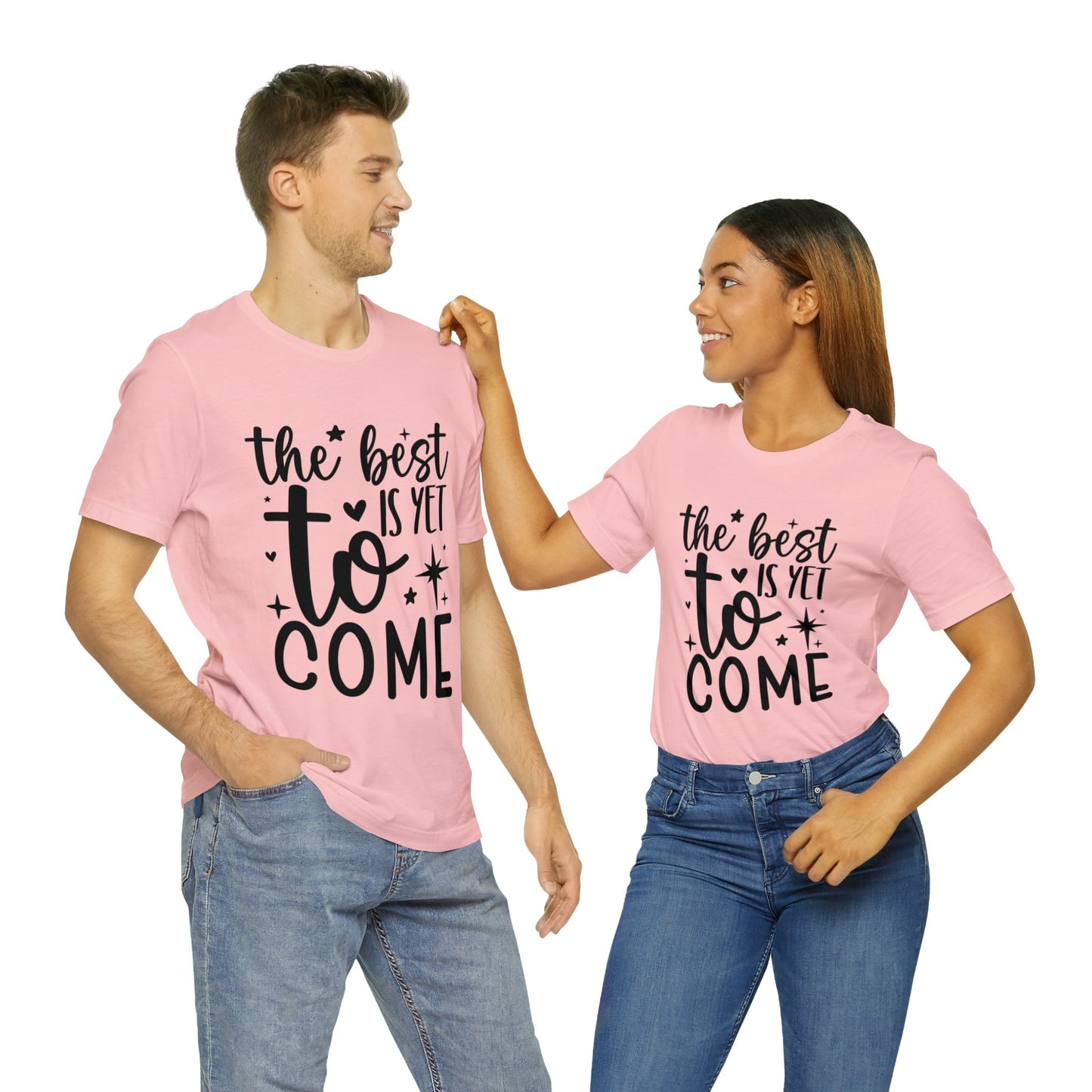 Best Yet to Come Unisex Jersey Short Sleeve Tee