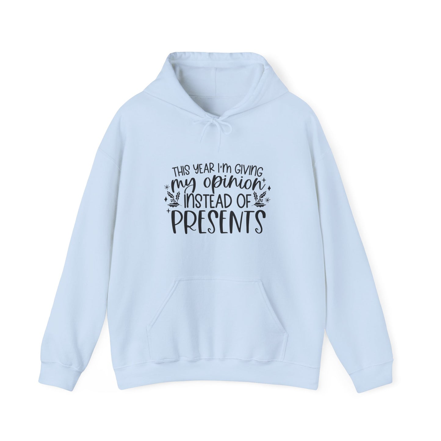 Opinion Instead of Presents Unisex Heavy Blend™ Hooded Sweatshirt