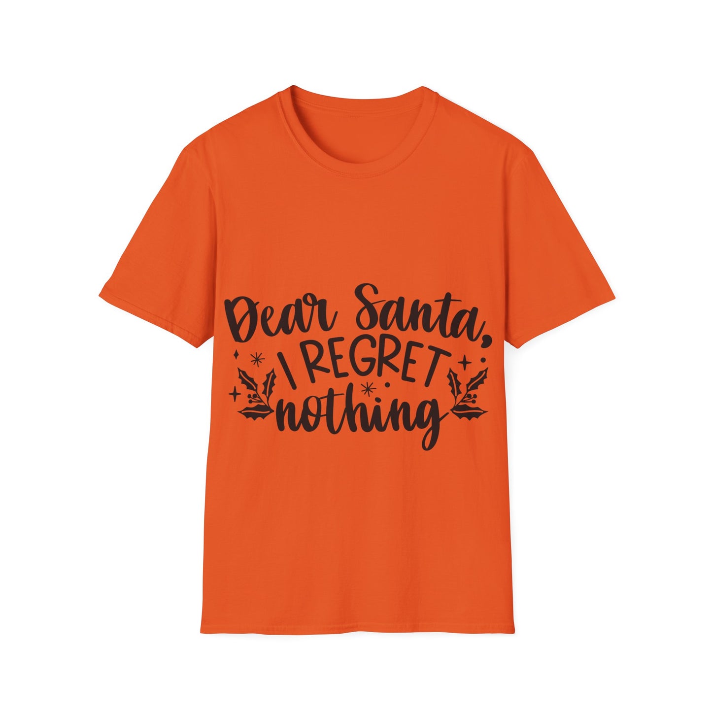 Regret Nothing Unisex Softstyle T-Shirt