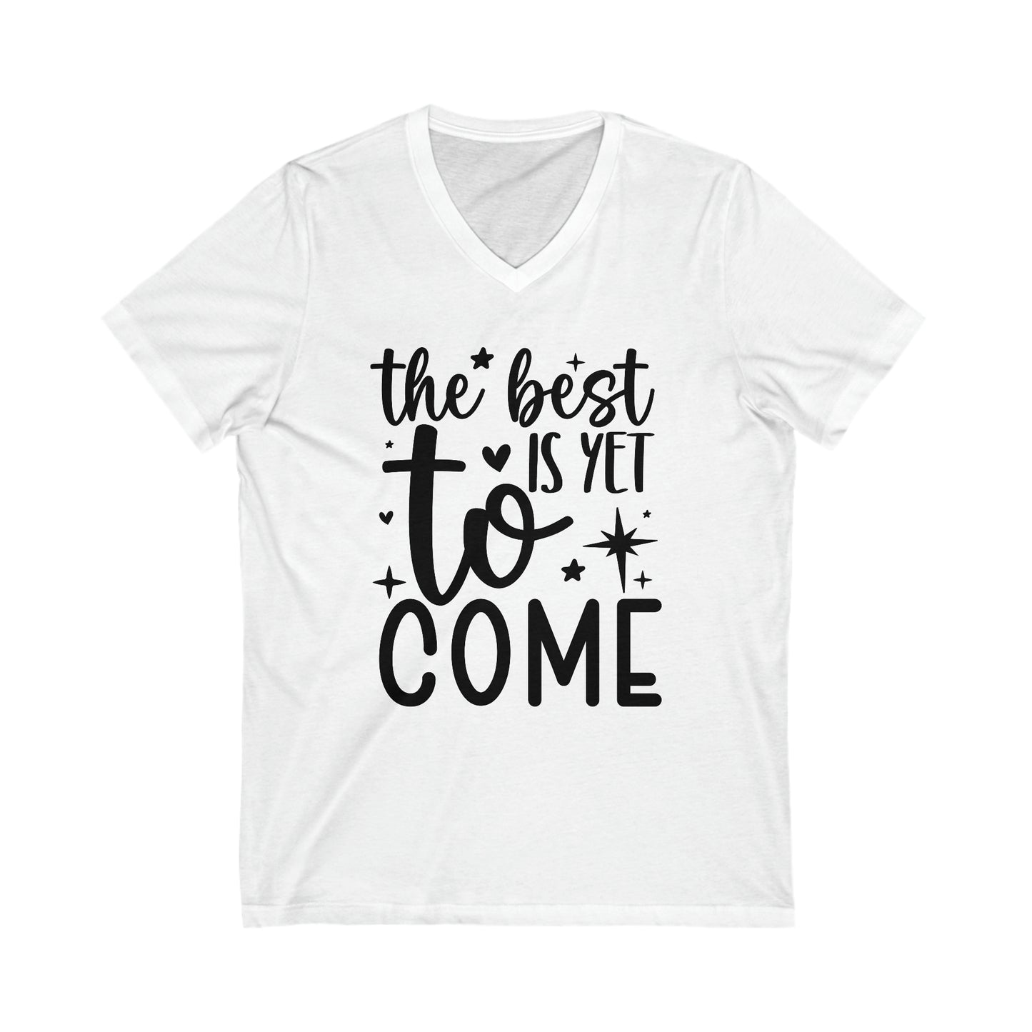 Best Yet to Come Unisex Jersey Short Sleeve V-Neck Tee