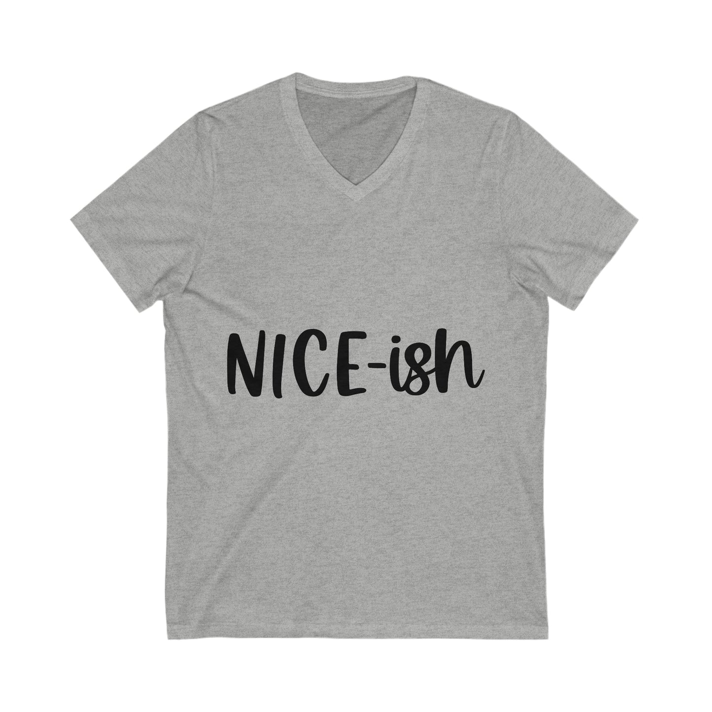 Nice-ish Unisex Jersey Short Sleeve V-Neck Tee