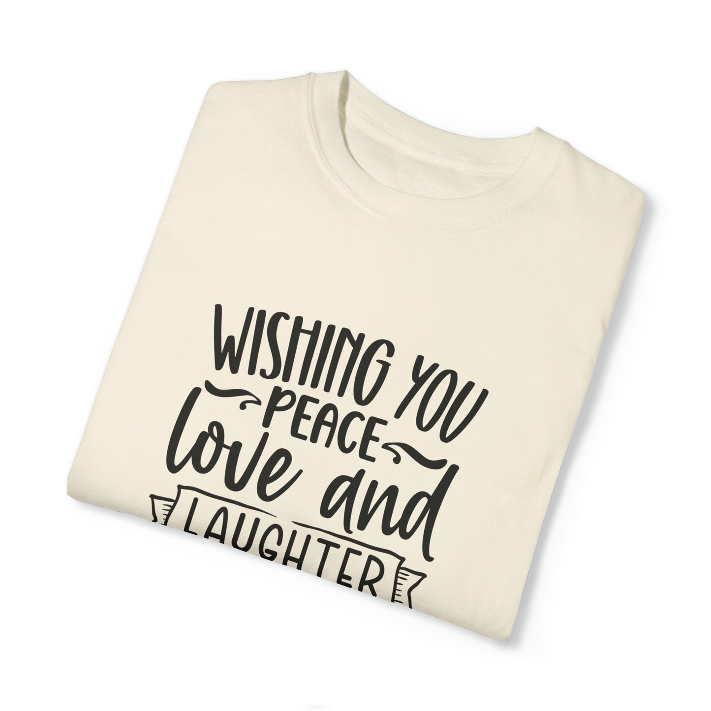 Love & Laughter Unisex Garment-Dyed T-shirt