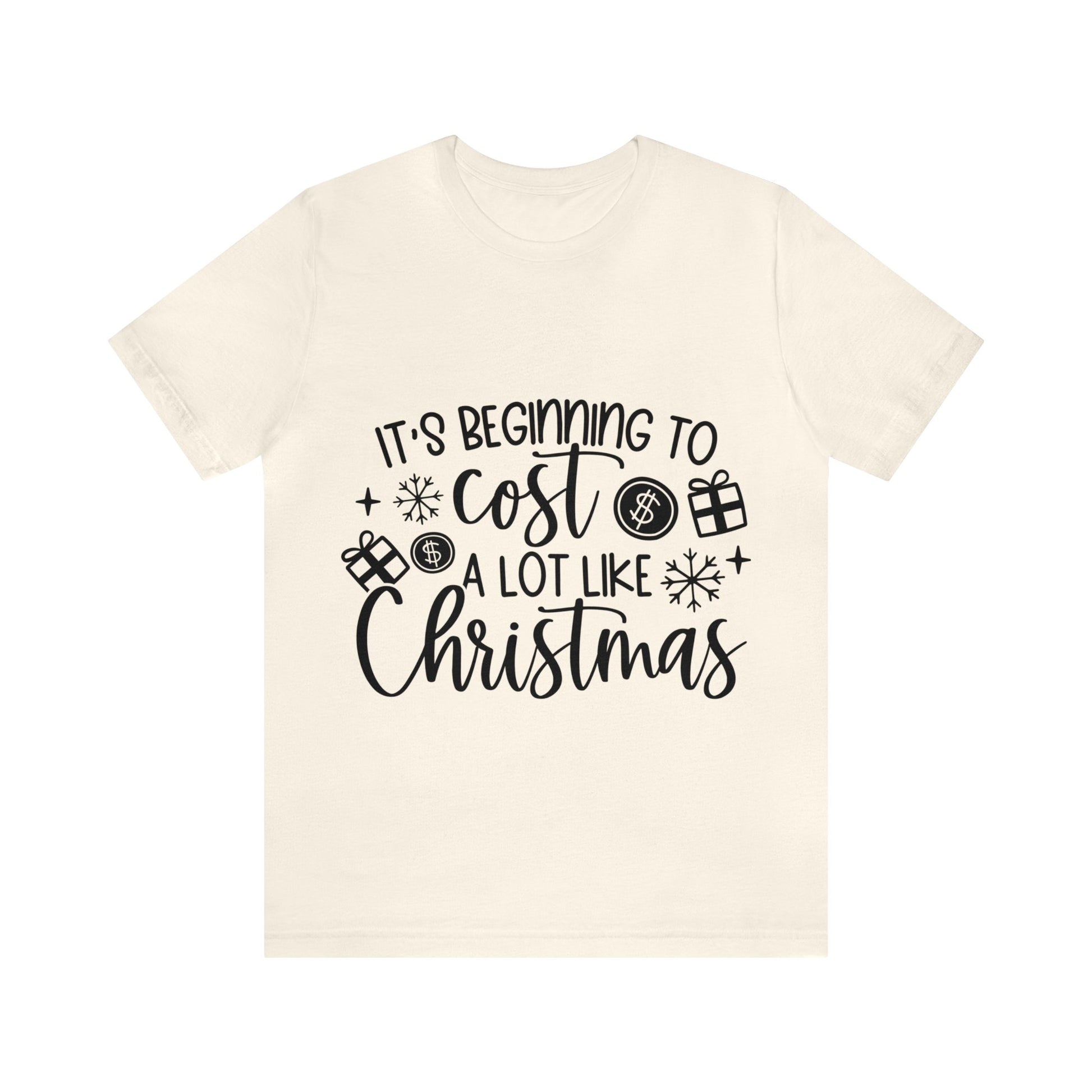 Beginning to Cost a lot like Christmas Unisex Jersey Short Sleeve Tee image