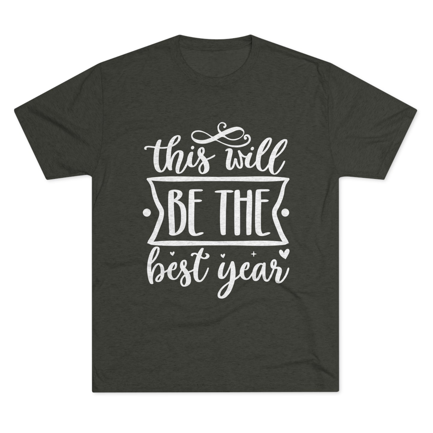 The Best Year Unisex Tri-Blend Crew Tee