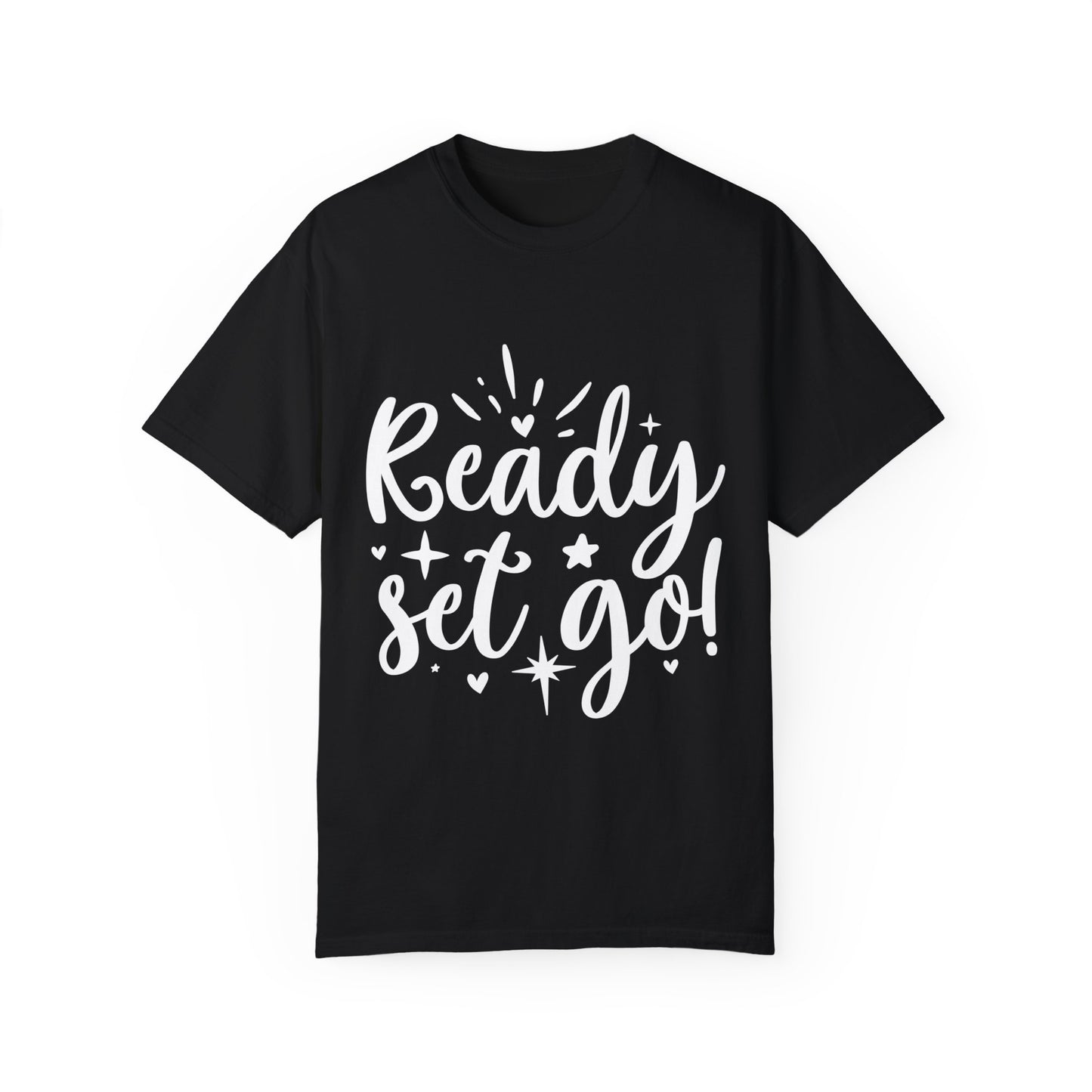 Ready Set Go Unisex Garment-Dyed T-shirt