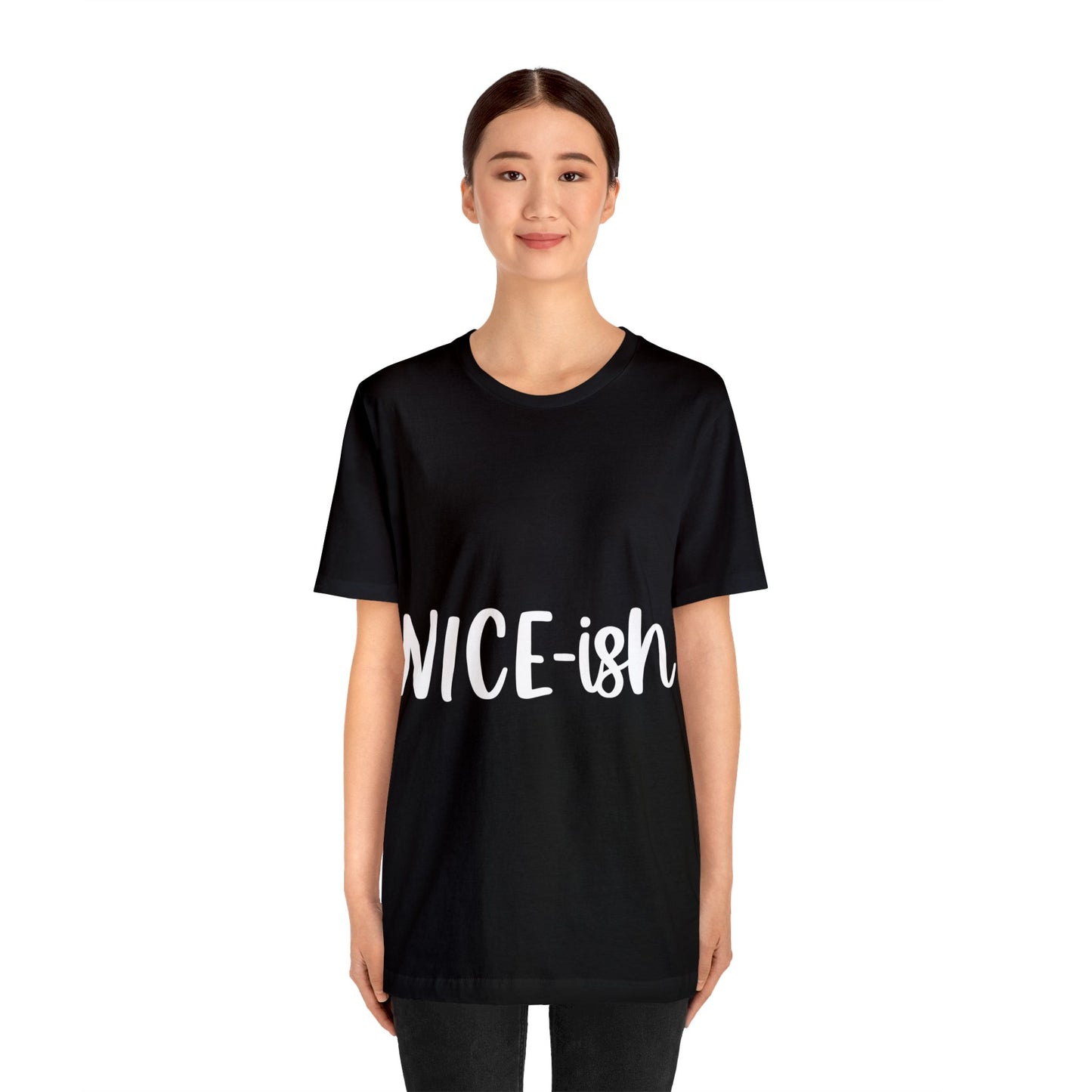 Nice-ish Unisex Jersey Short Sleeve Tee