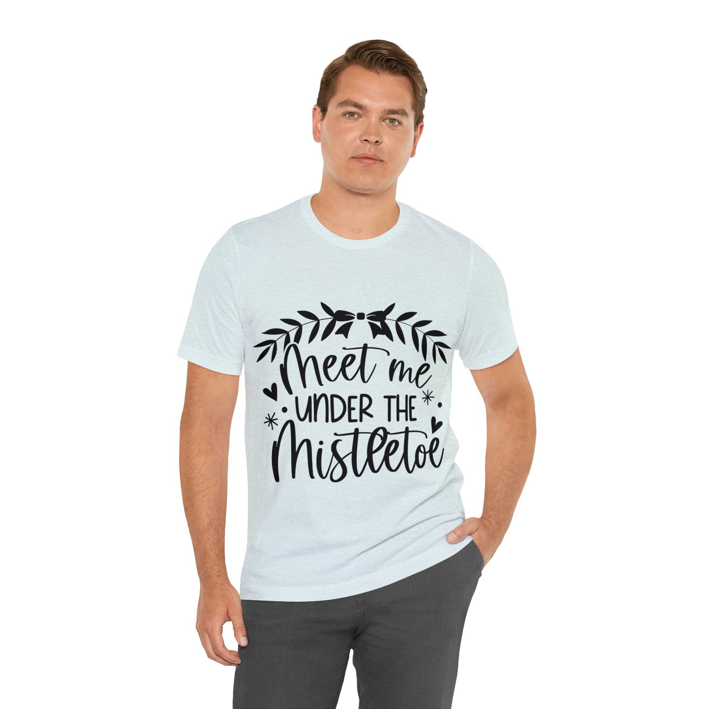 Meet me under Misteetoe Unisex Jersey Short Sleeve Tee