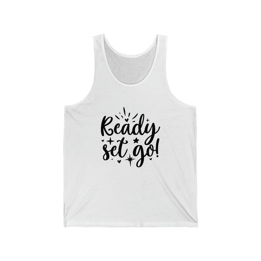 Ready Set Go Unisex Jersey Tank