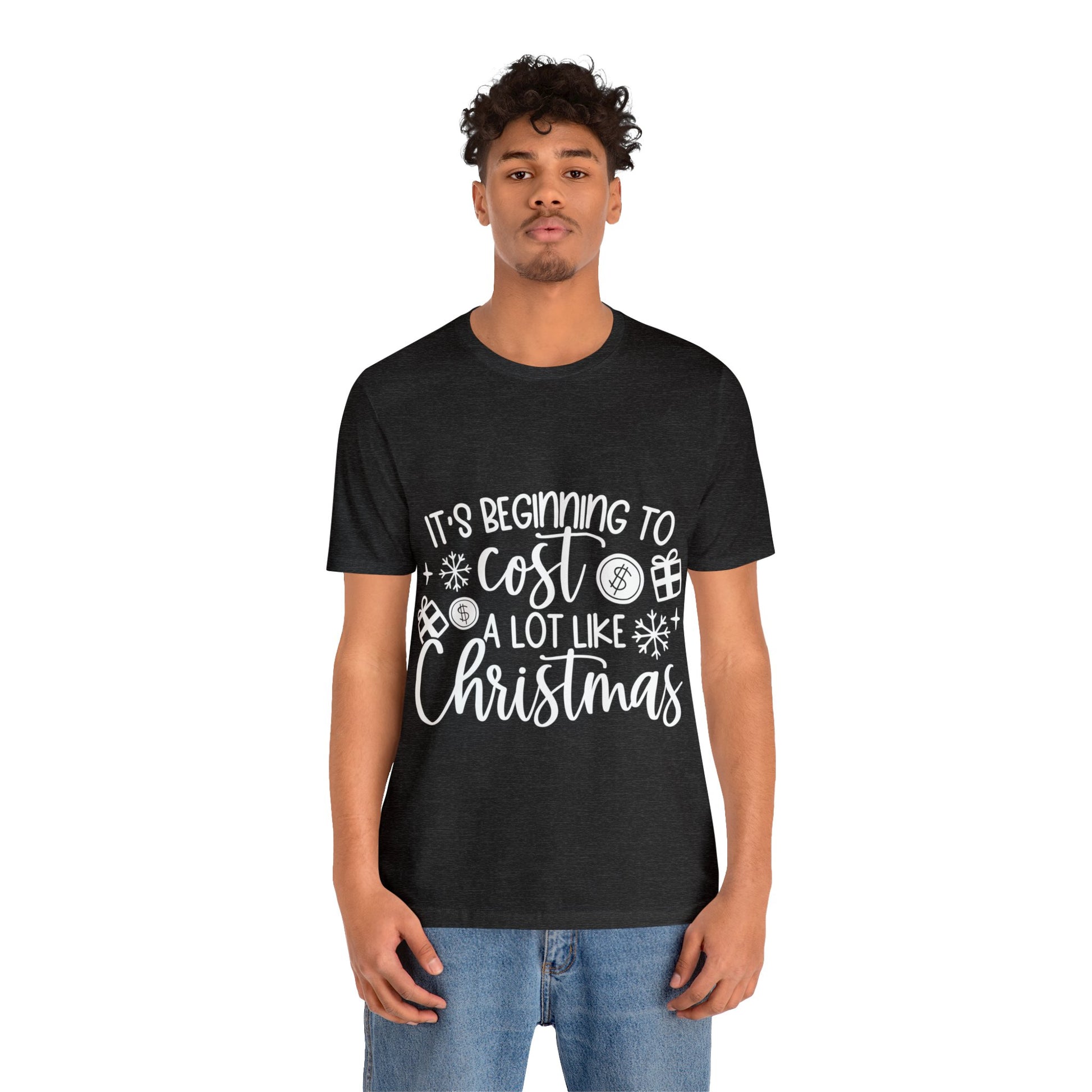 Beginning to Cost a lot like Christmas Unisex Jersey Short Sleeve Tee image