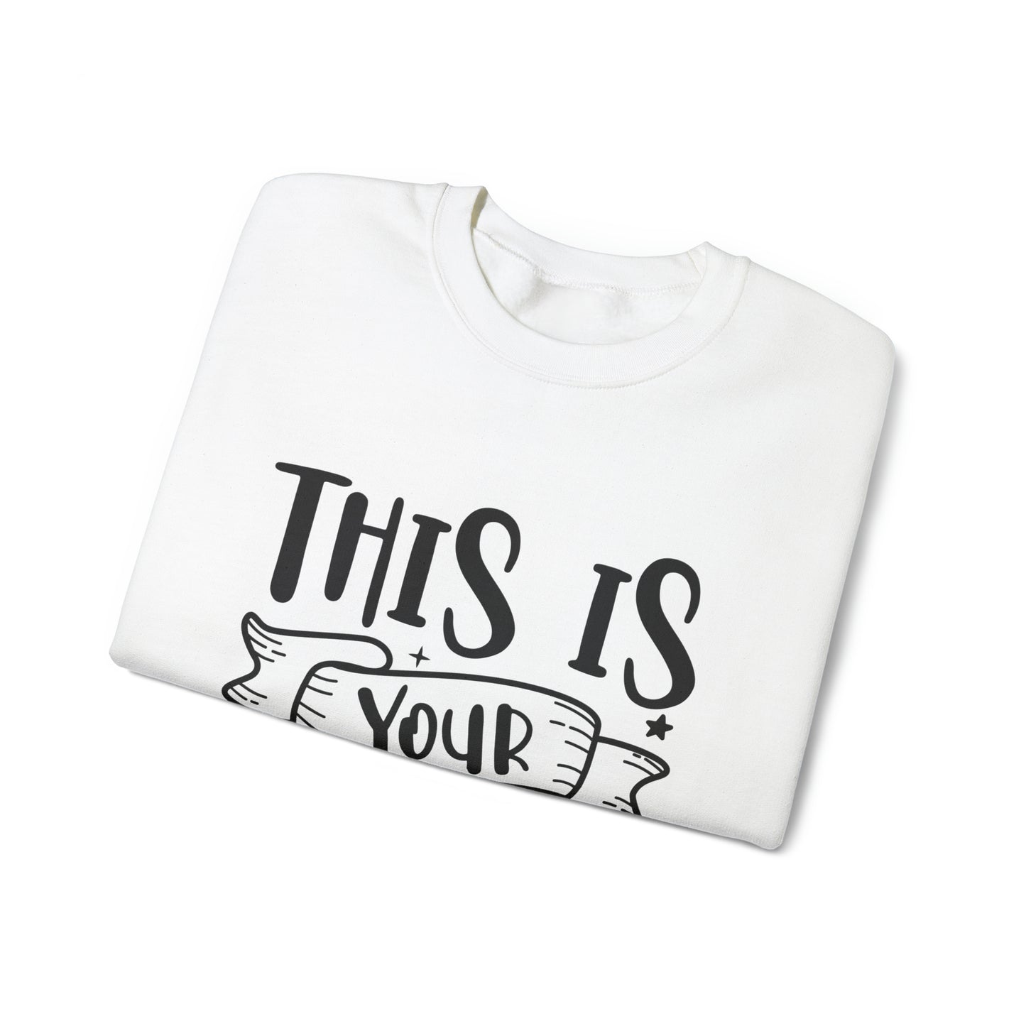 This is Your Year Unisex Heavy Blend™ Crewneck Sweatshirt