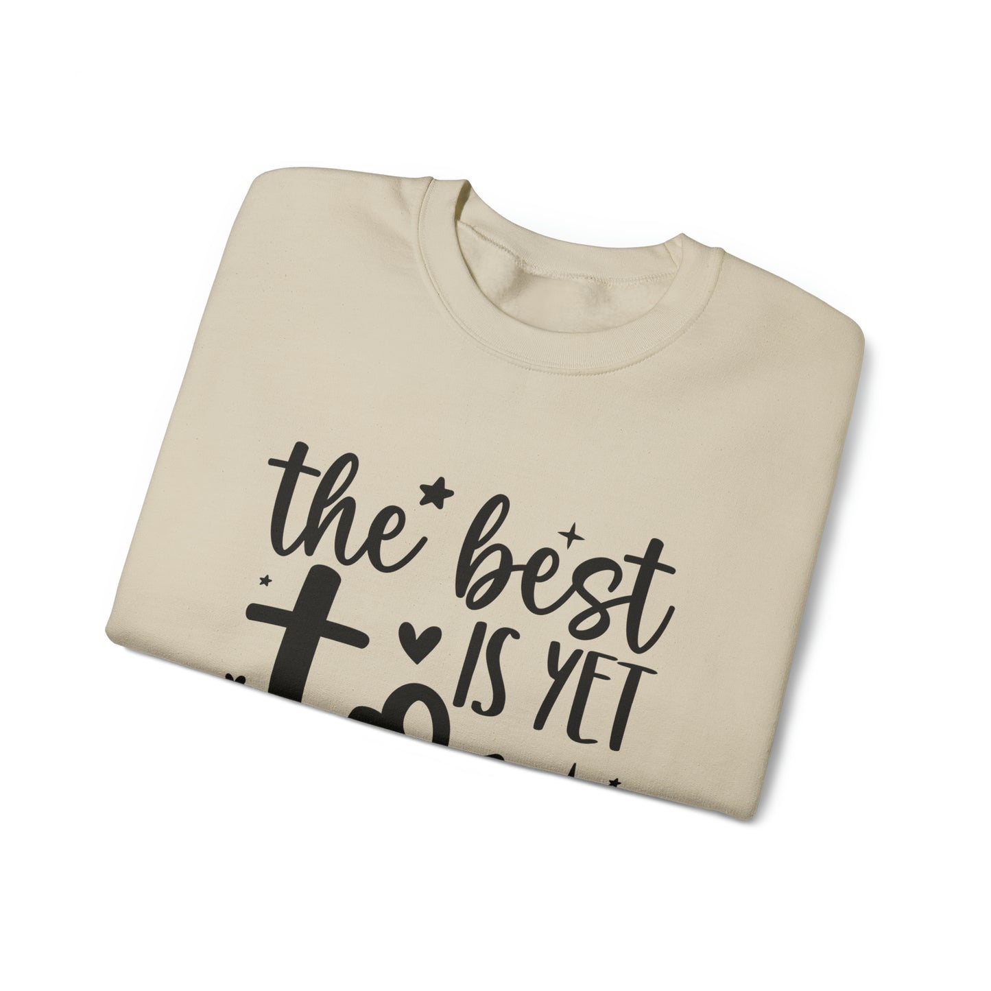 Best Yet to Come Unisex Heavy Blend™ Crewneck Sweatshirt