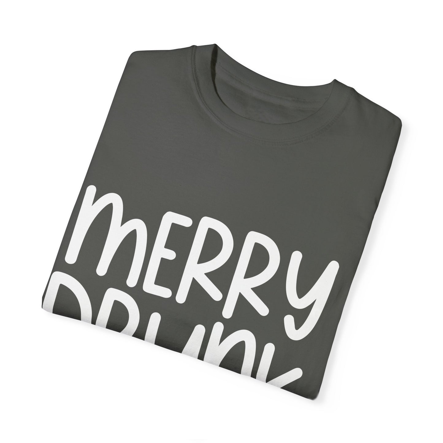 Merry Drunk Unisex Garment-Dyed T-shirt