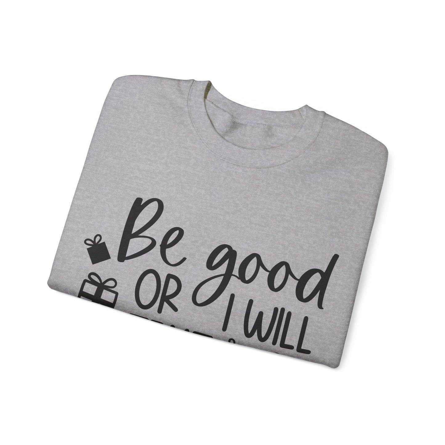 Be Good Unisex Heavy Blend™ Crewneck Sweatshirt