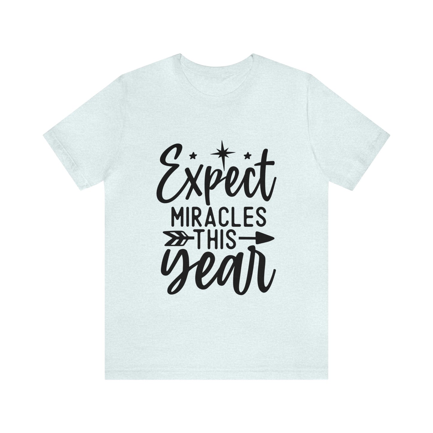 Expect Miracles Unisex Jersey Short Sleeve Tee