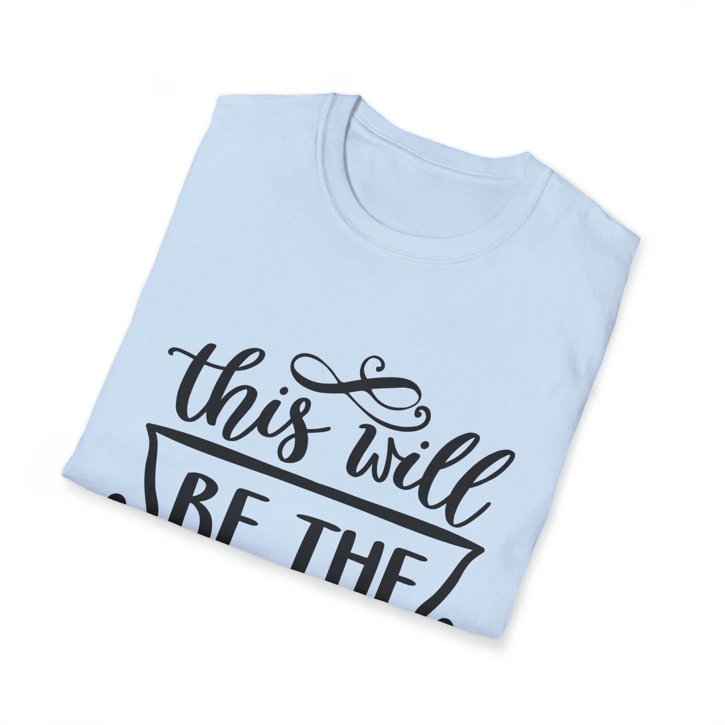 The Best Year Unisex Softstyle T-Shirt