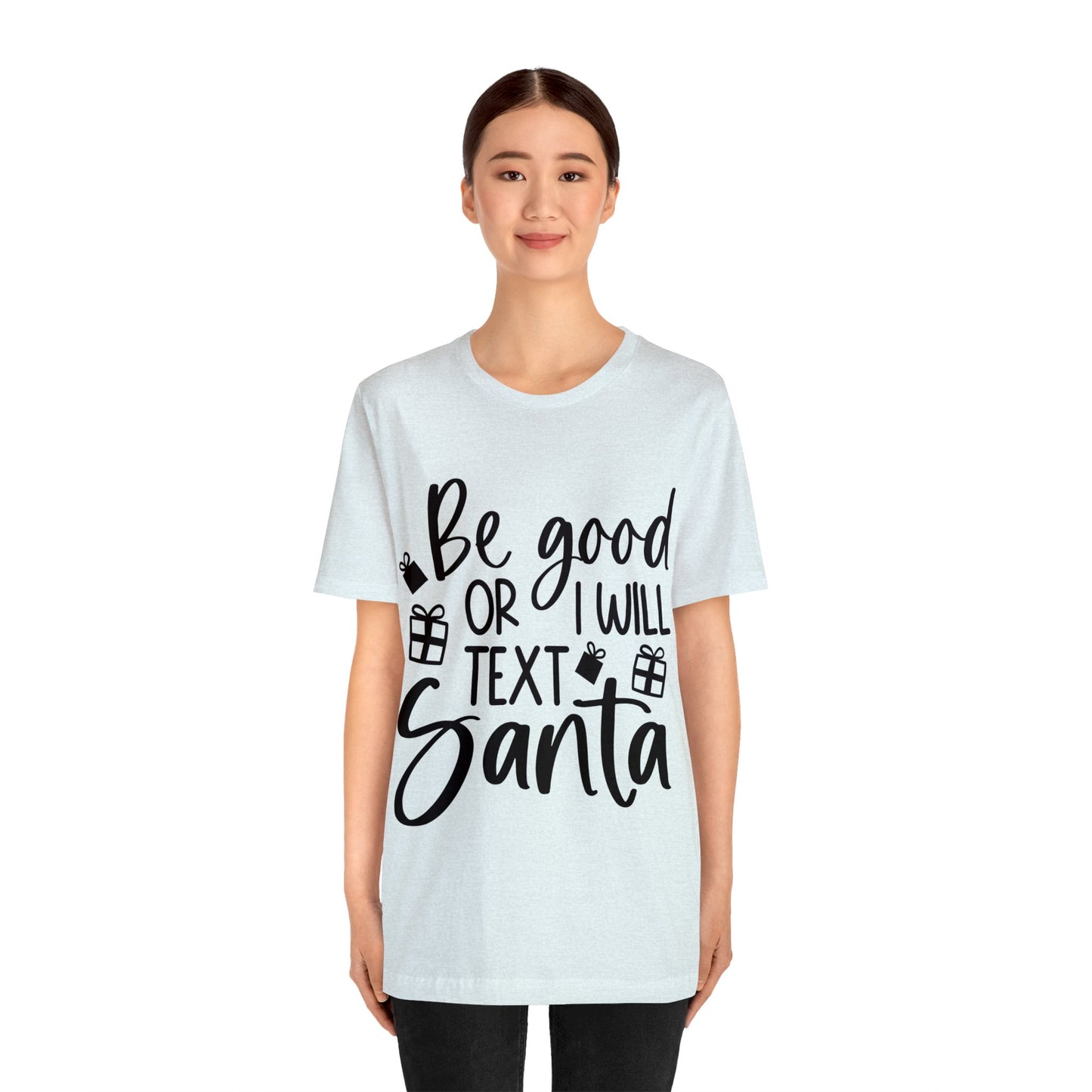 Be Good Unisex Jersey Short Sleeve Tee