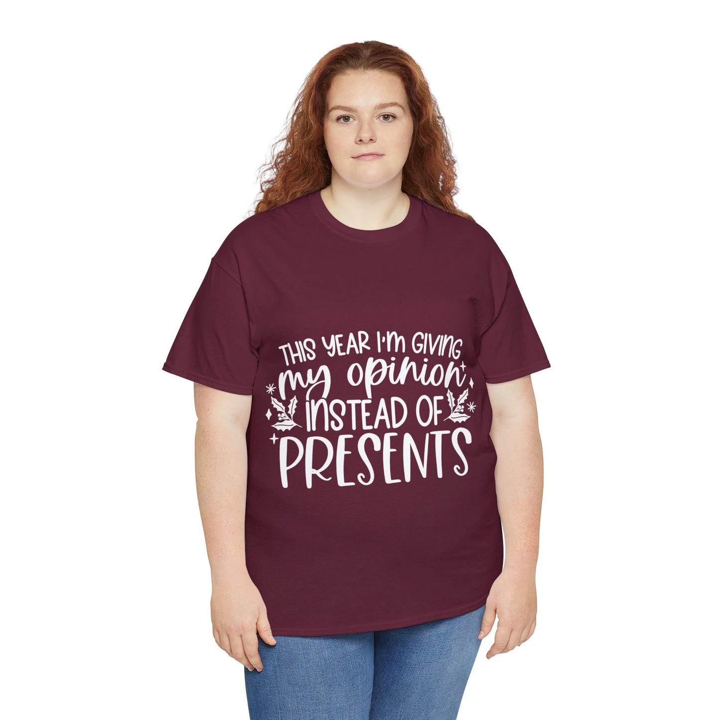 Opinion Instead of Presents Unisex Heavy Cotton Tee