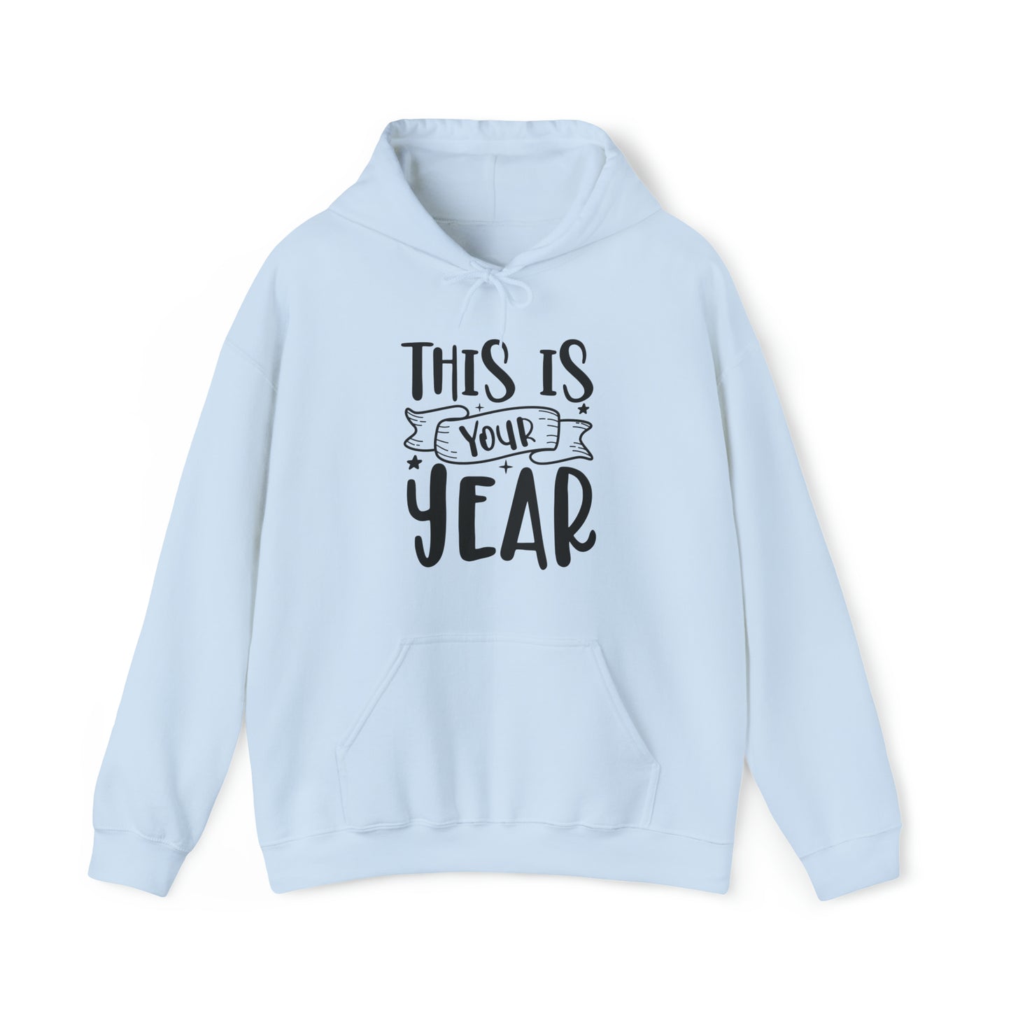 This is Your Year Unisex Heavy Blend™ Hooded Sweatshirt