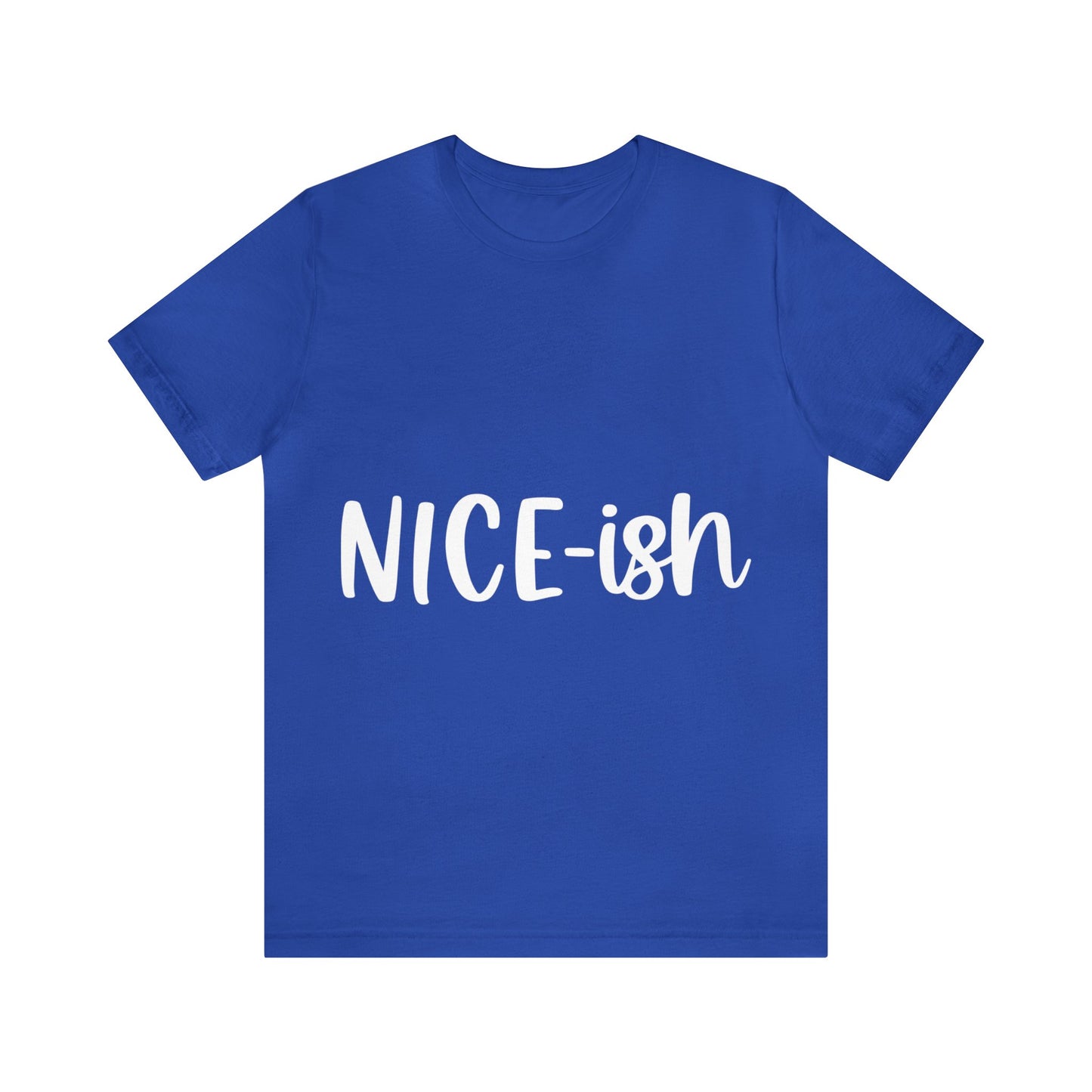 Nice-ish Unisex Jersey Short Sleeve Tee