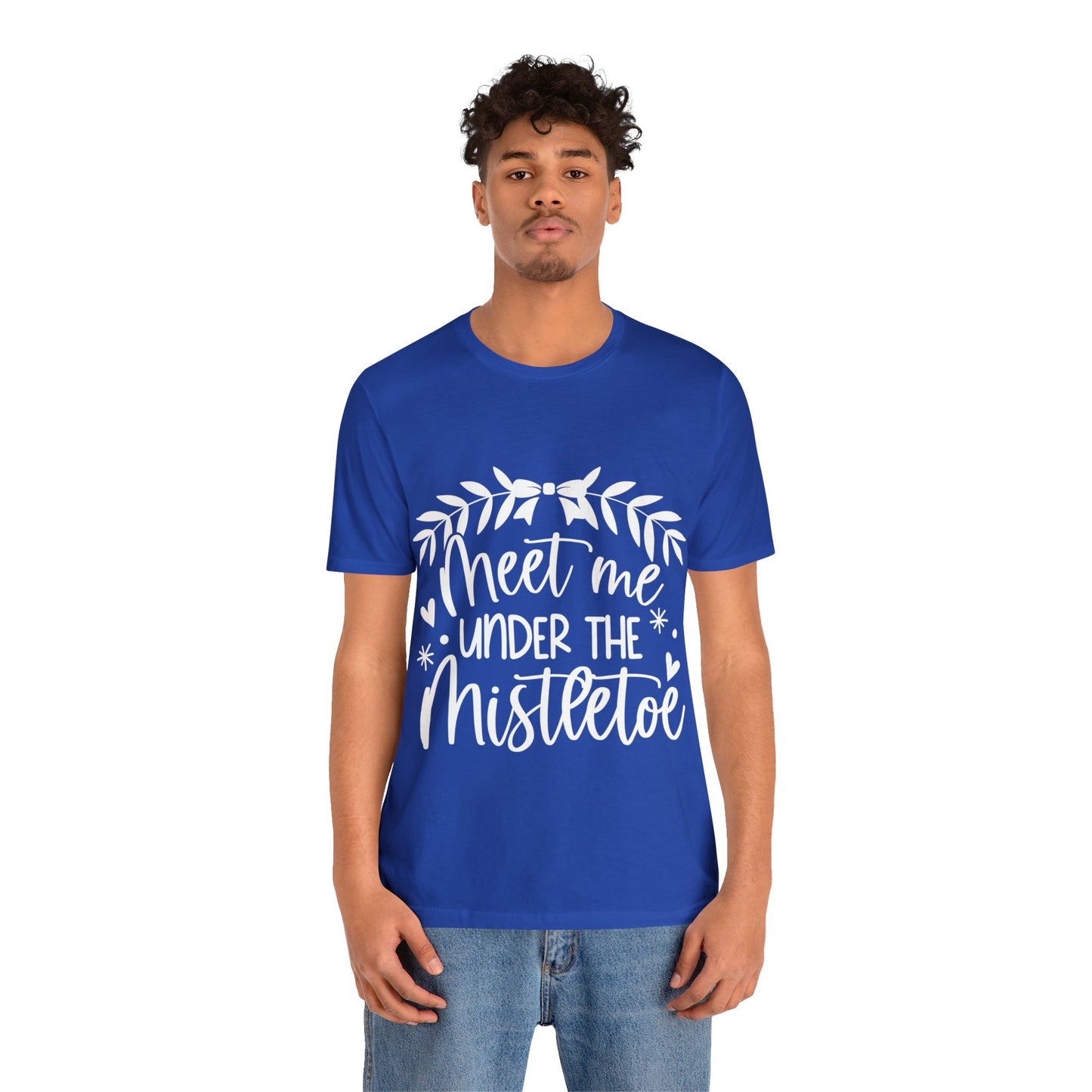 Meet me under Misteetoe Unisex Jersey Short Sleeve Tee