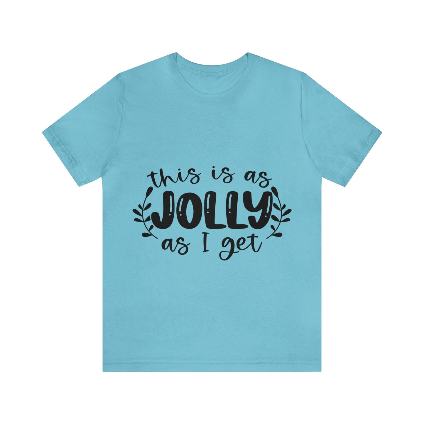 Jolly Unisex Jersey Short Sleeve Tee