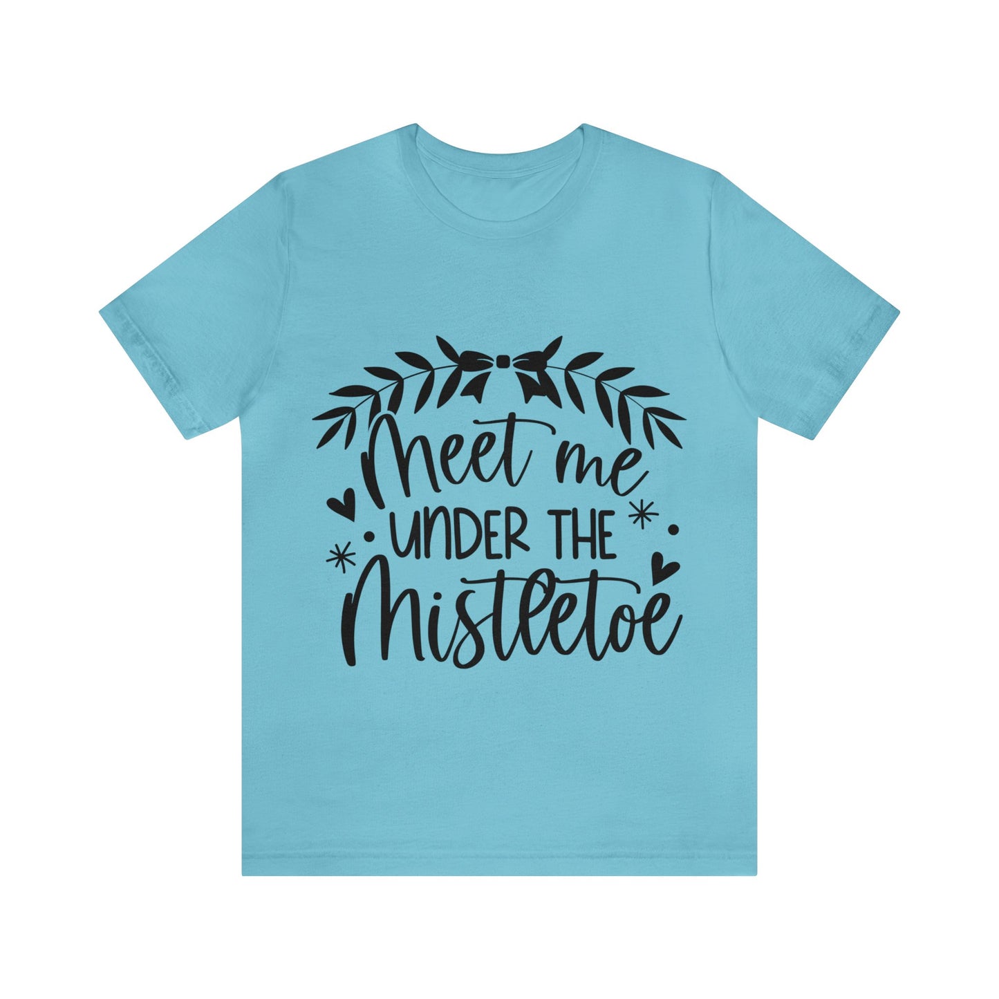 Meet me under Misteetoe Unisex Jersey Short Sleeve Tee