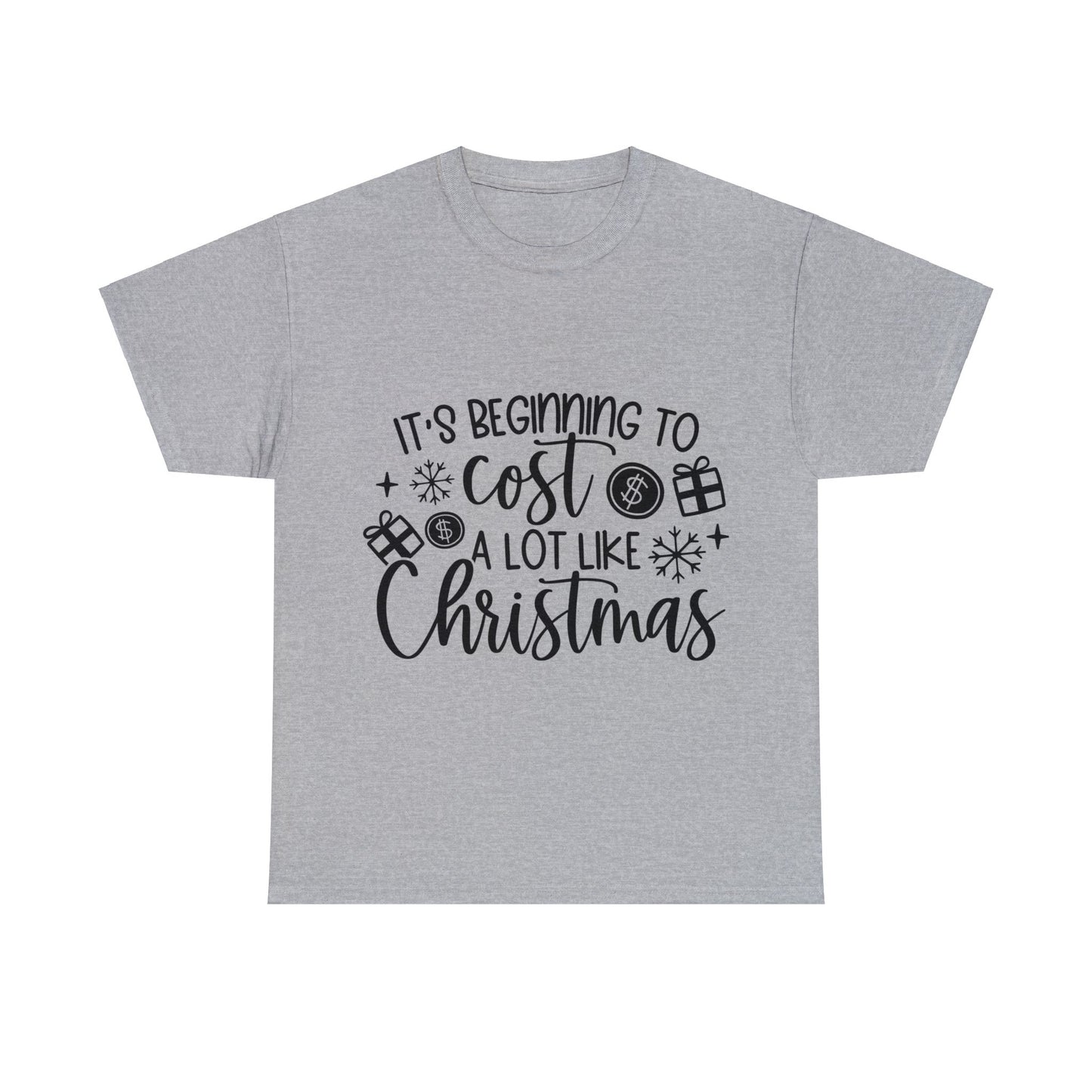 Beginning to Cost a Lot like Christmas Unisex Heavy Cotton Tee image